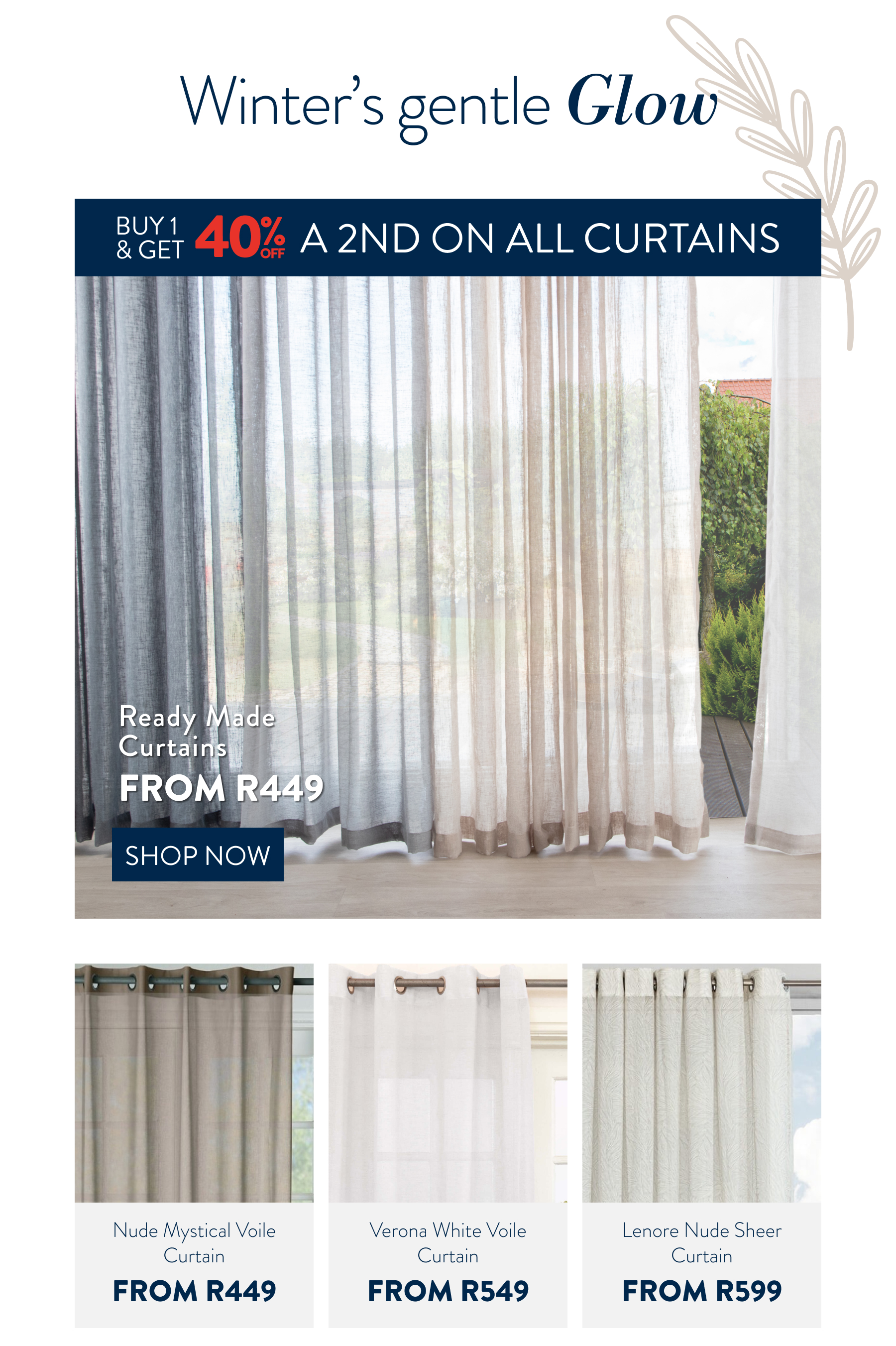 Buy  1 & Get 40% OFF a 2nd on ALL Curtains FROM: 