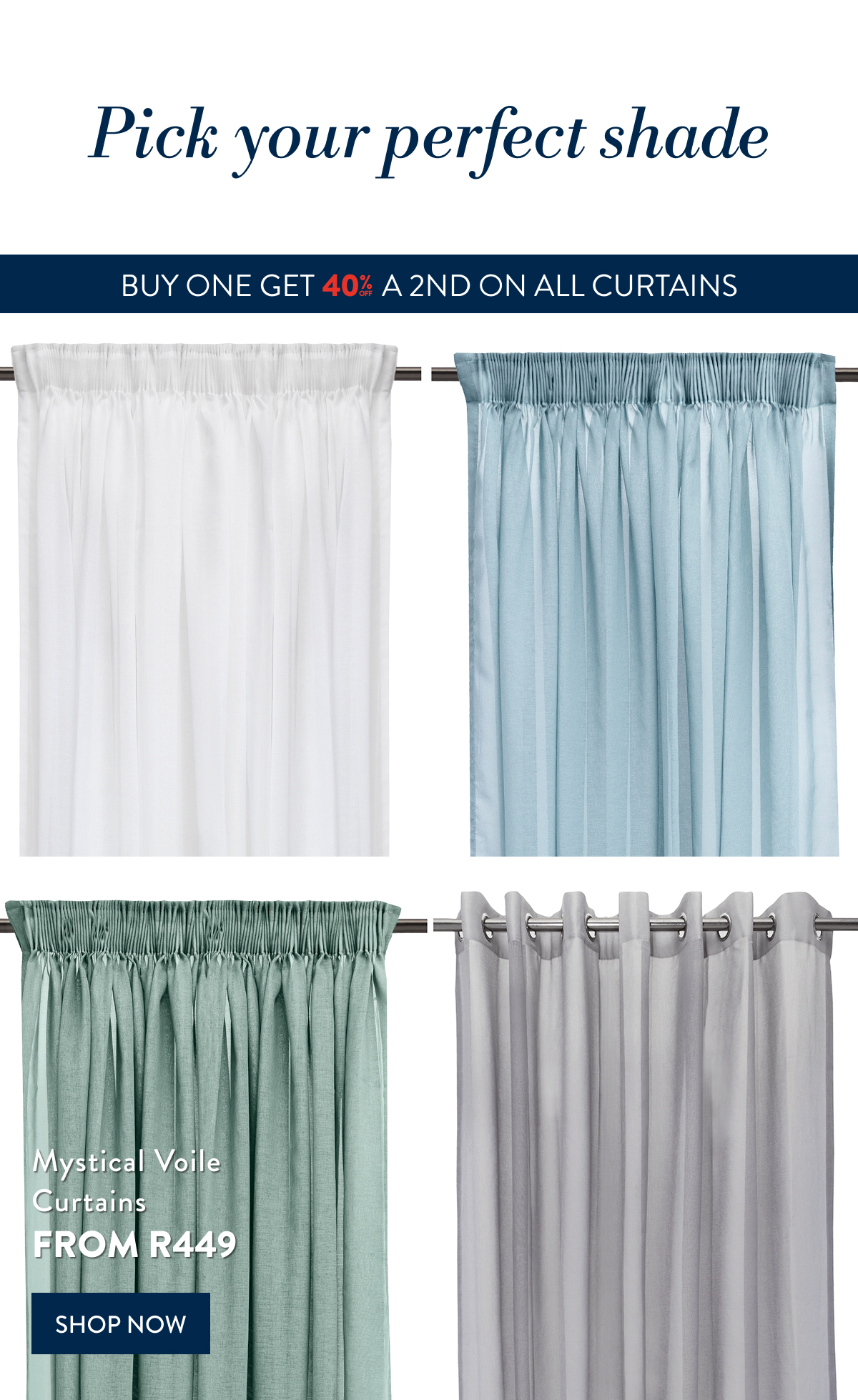 Buy 1 & Get 40% OFF a 2nd ALL Curtains FROM: 