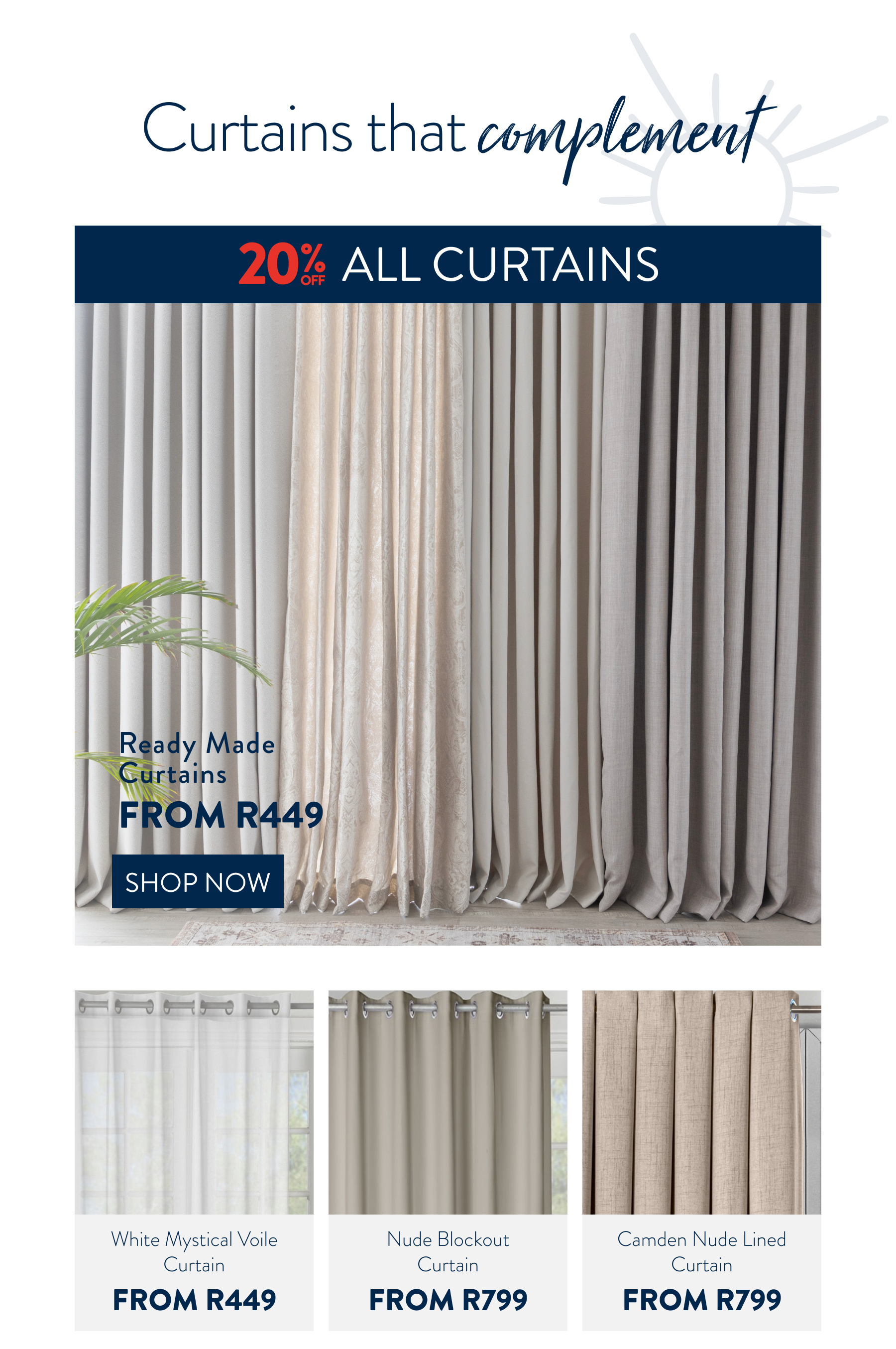 20% OFF ALL Curtains FROM: 