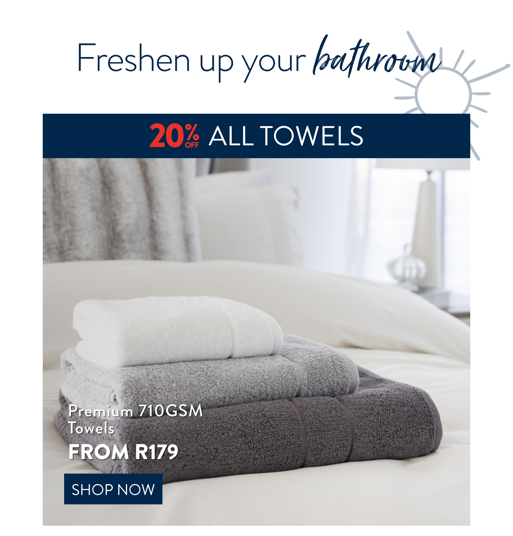 20% OFF Towels FROM: