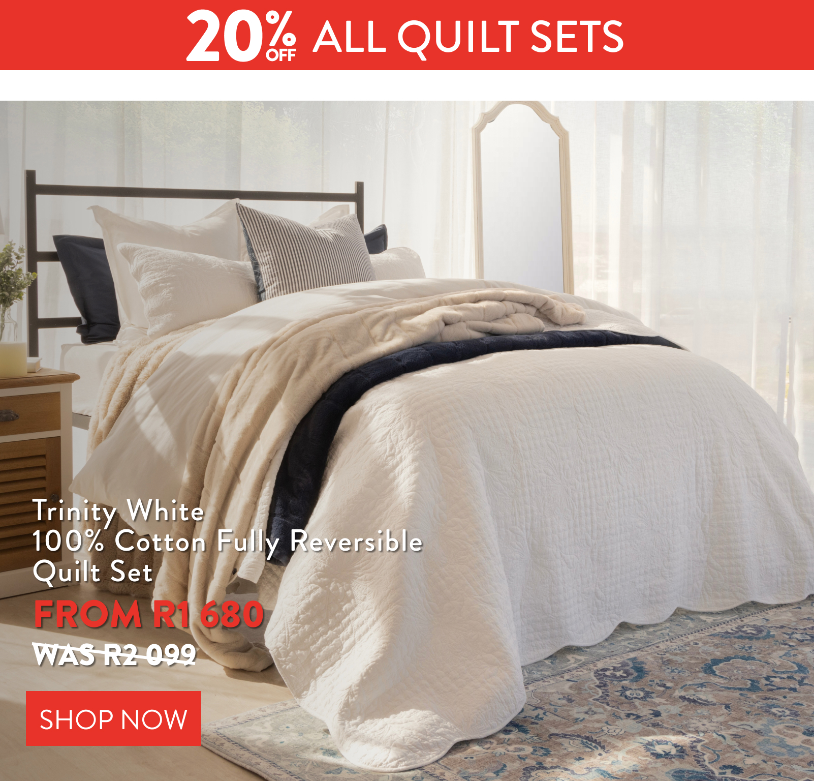 20% OFF TRINITY WHITE QUILT SET FROM: