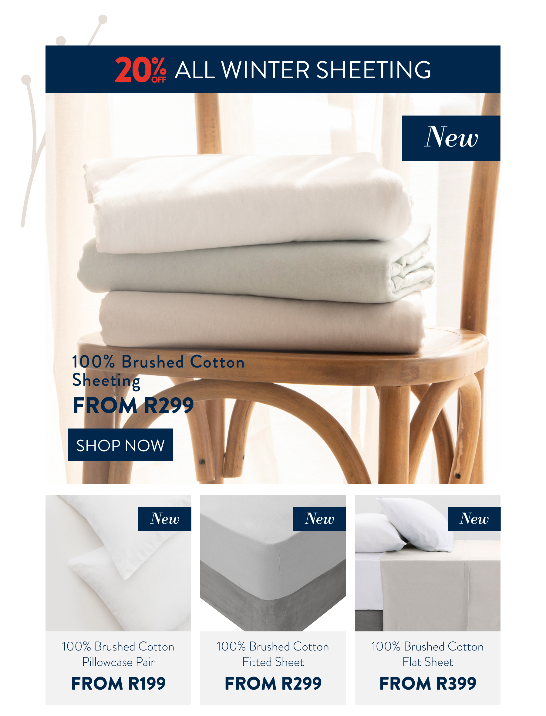 20% OFF ALL WINTER SHEETING FROM: