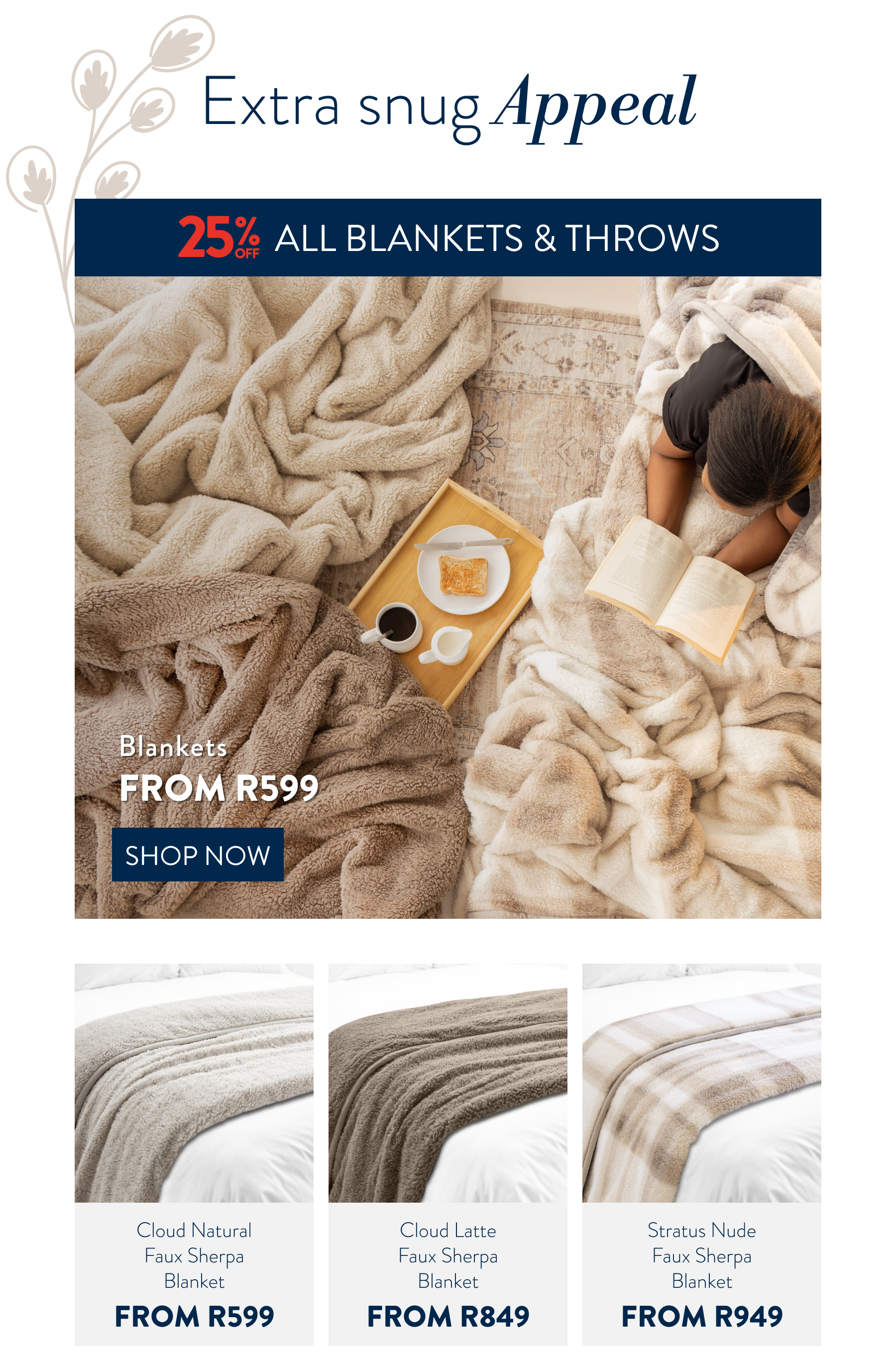 25% OFF ALL BLANKETS AND THROWS FROM: 