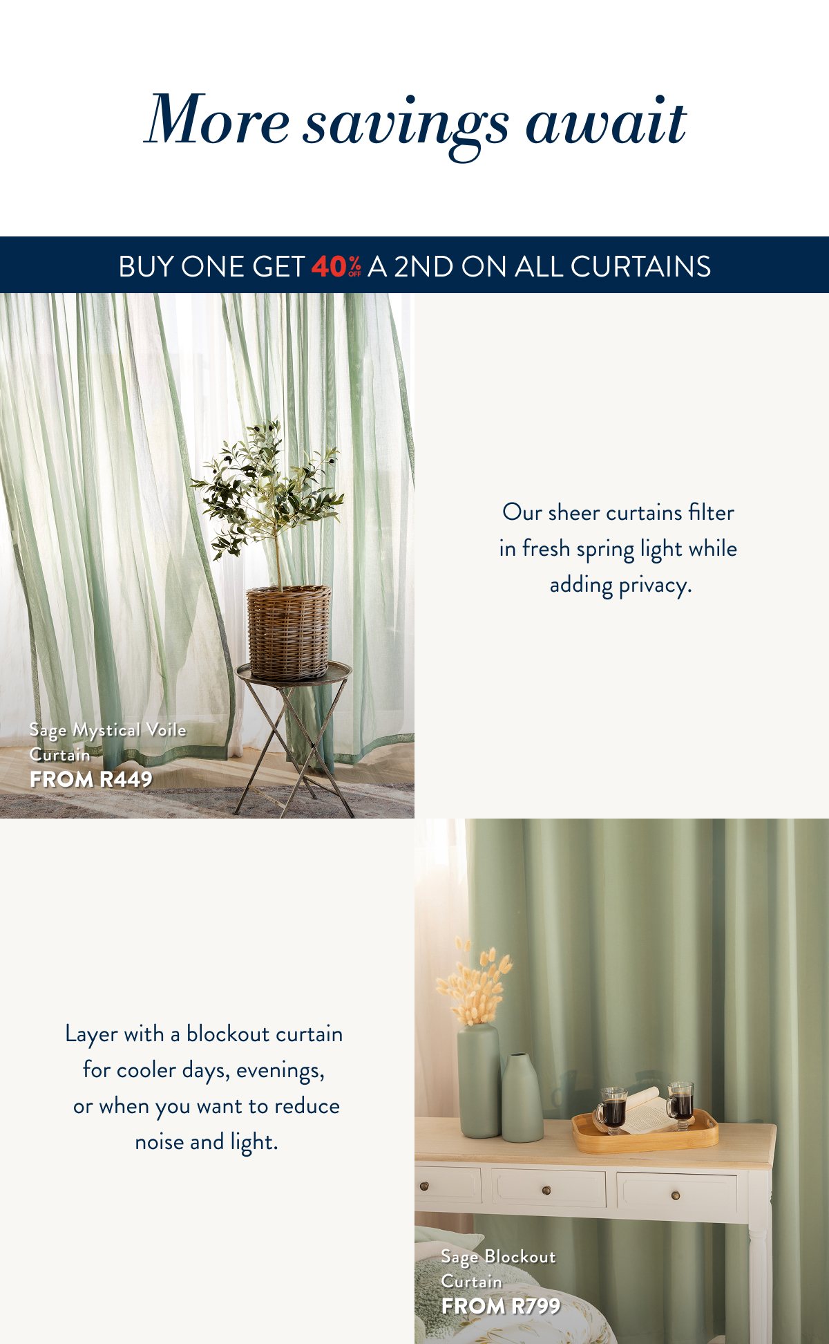 Buy 1 Get 40% OFF a 2nd OFF  ALL Ready Made Curtains From: 