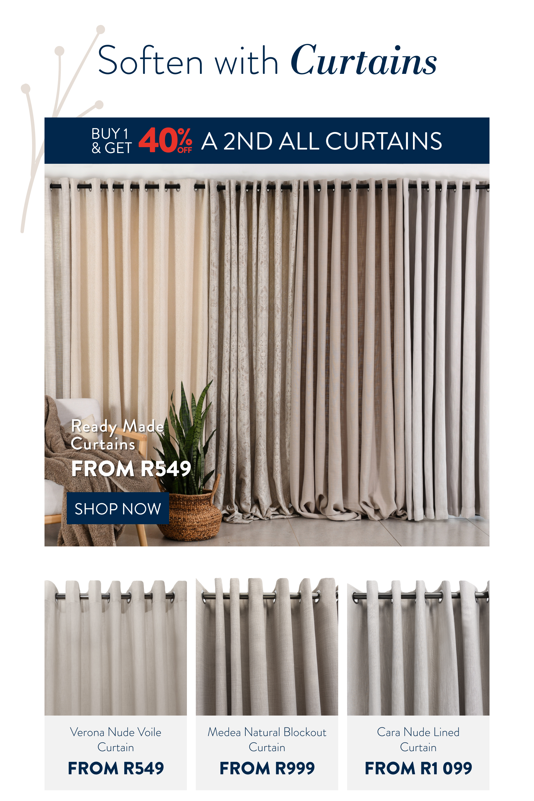 Buy 1 & Get 40% OFF ALL CURTAINS FROM: 