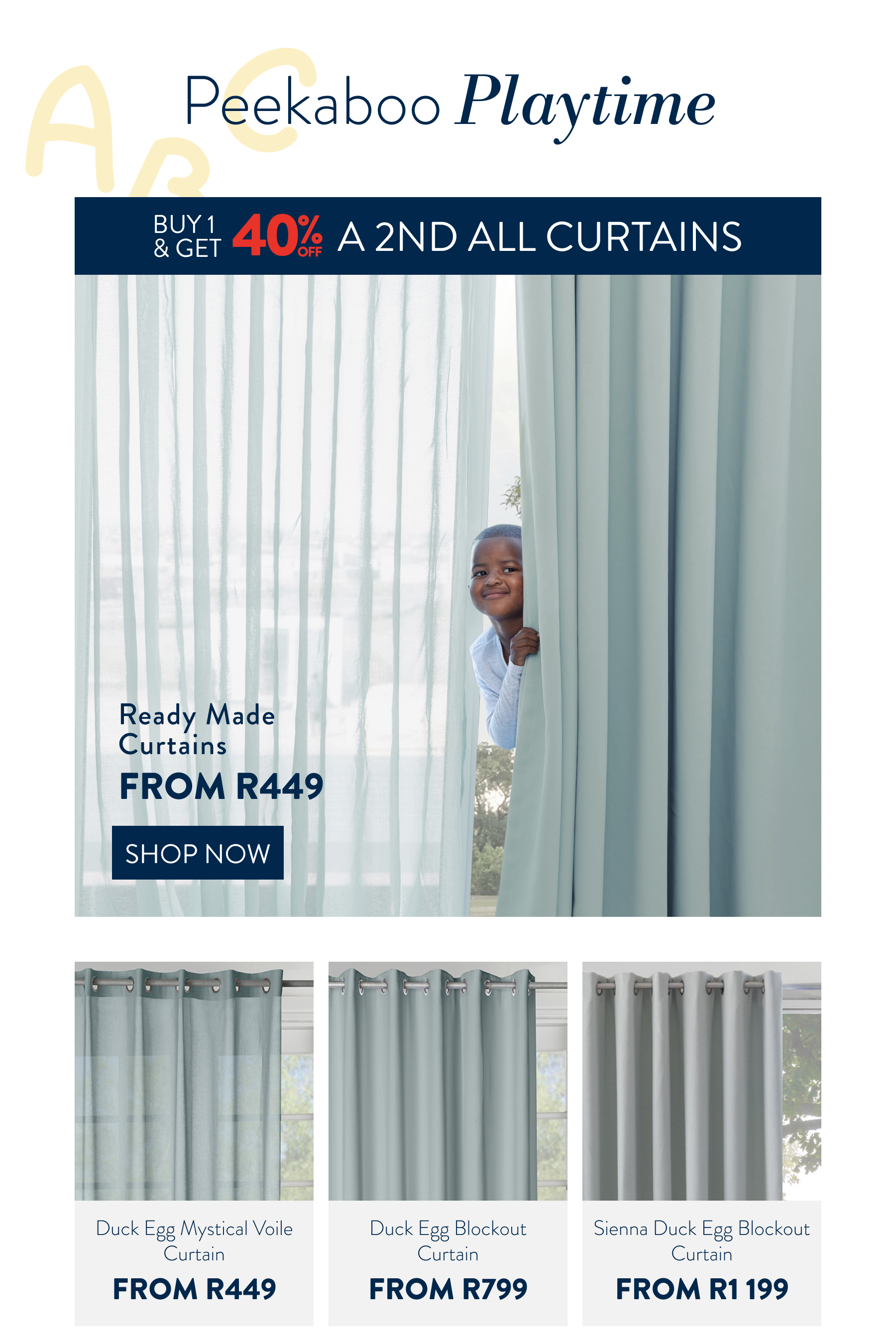 Buy 1 & Get 40% OFF ALL CURTAINS FROM: 