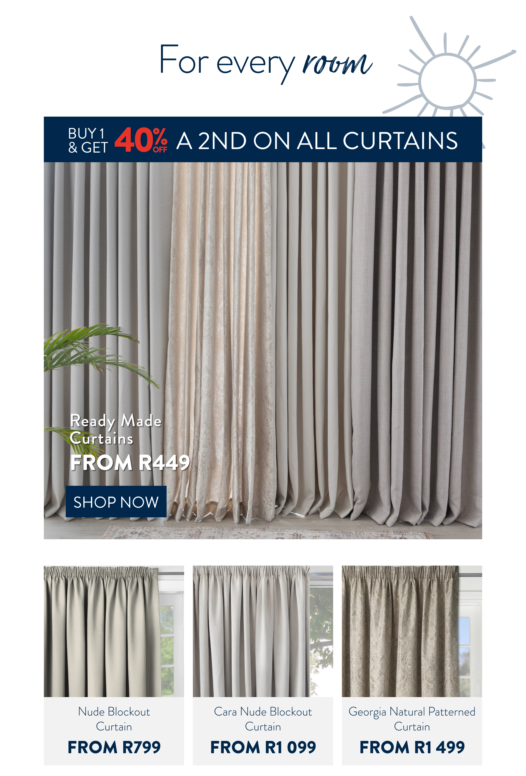 Buy 1 & Get 40% OFF a 2nd ALL Curtains FROM: 
