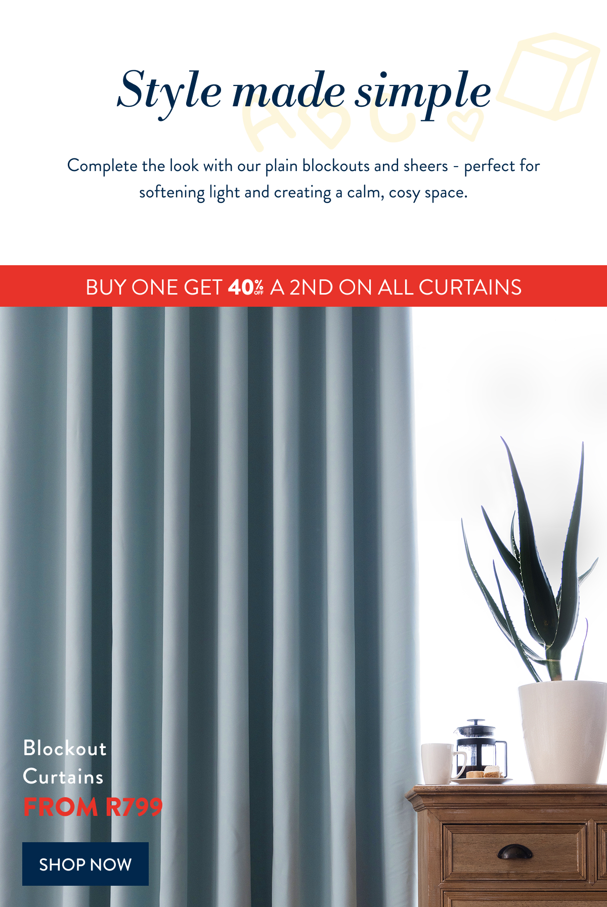 BUY 1 & GET 40% OFF 2ND ON ALL CURTAINS