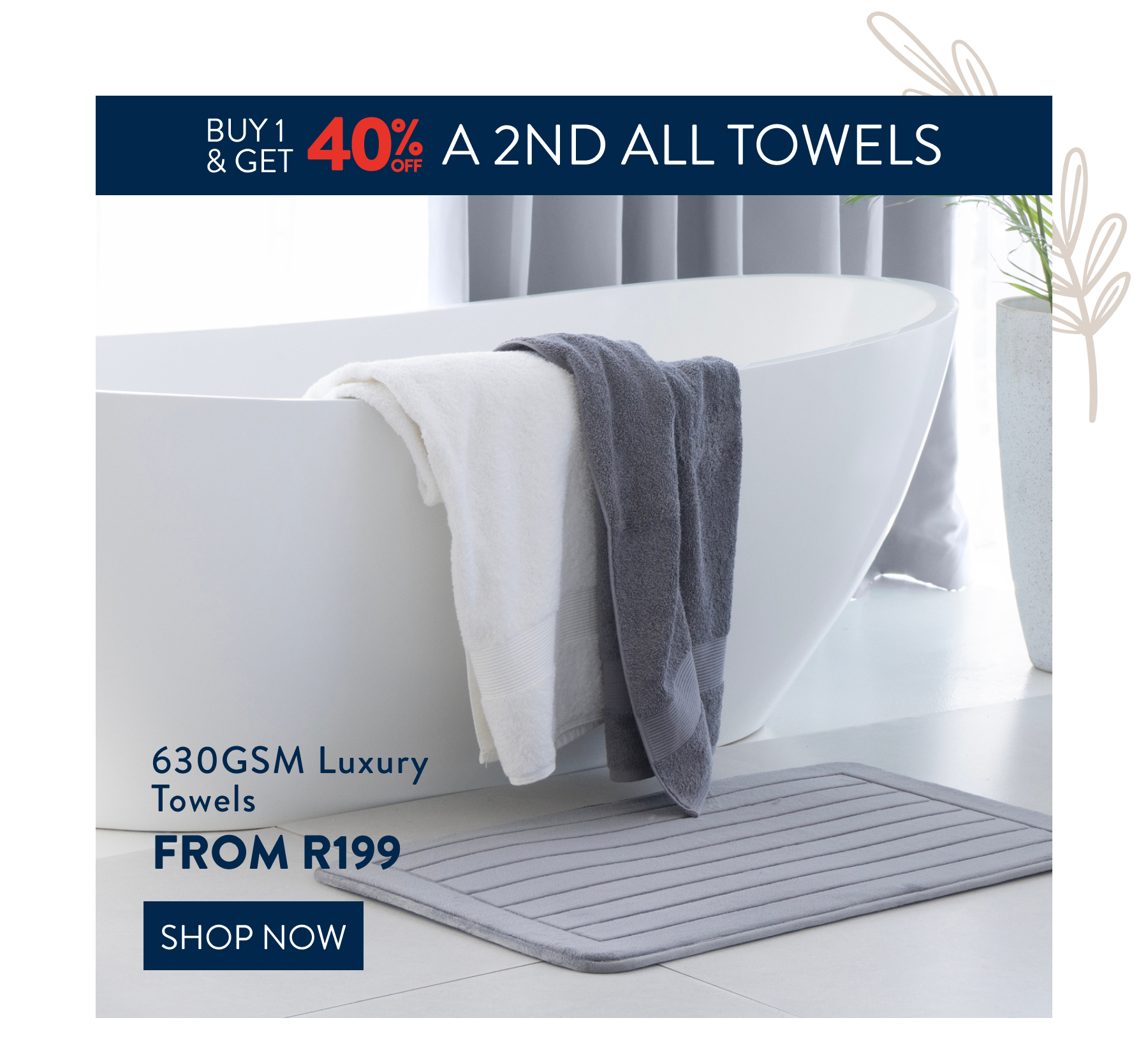 Buy 1 & Get 40% OFF all Towels FROM: 