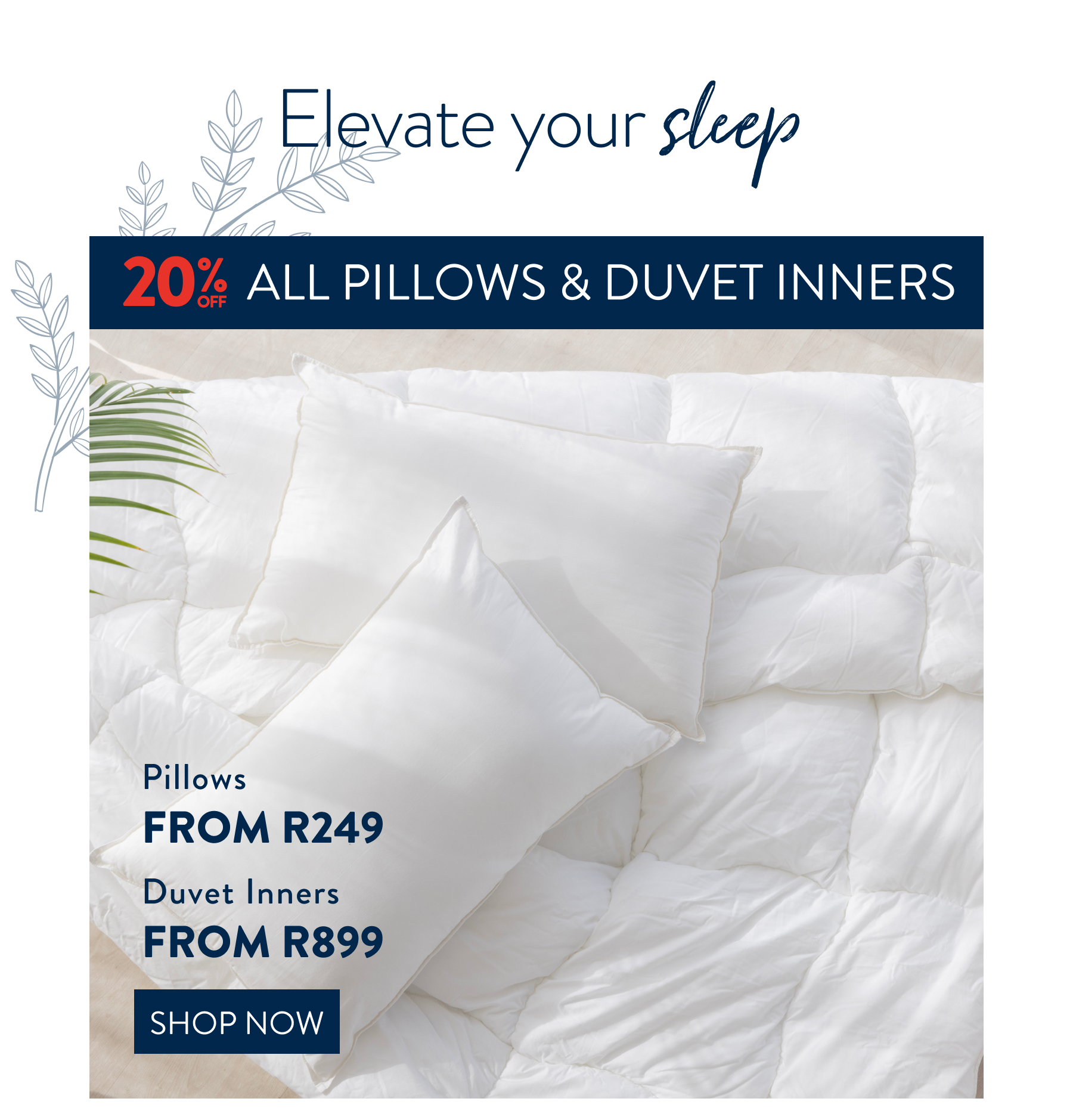Get 20% OFF ALL Pillows & Duvet Inners FROM: