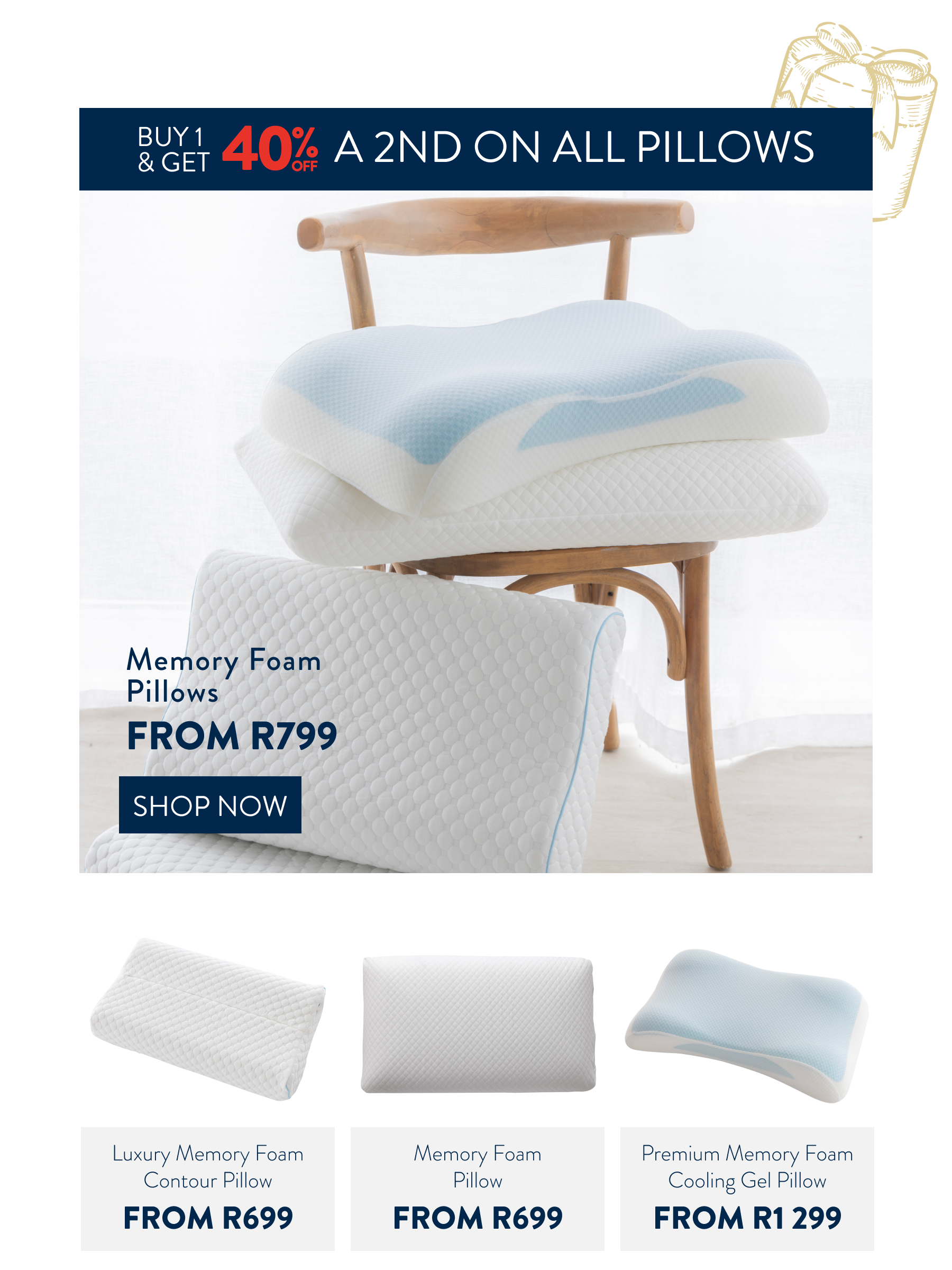 Get 40% OFF a 2nd ALL Pillows FROM: