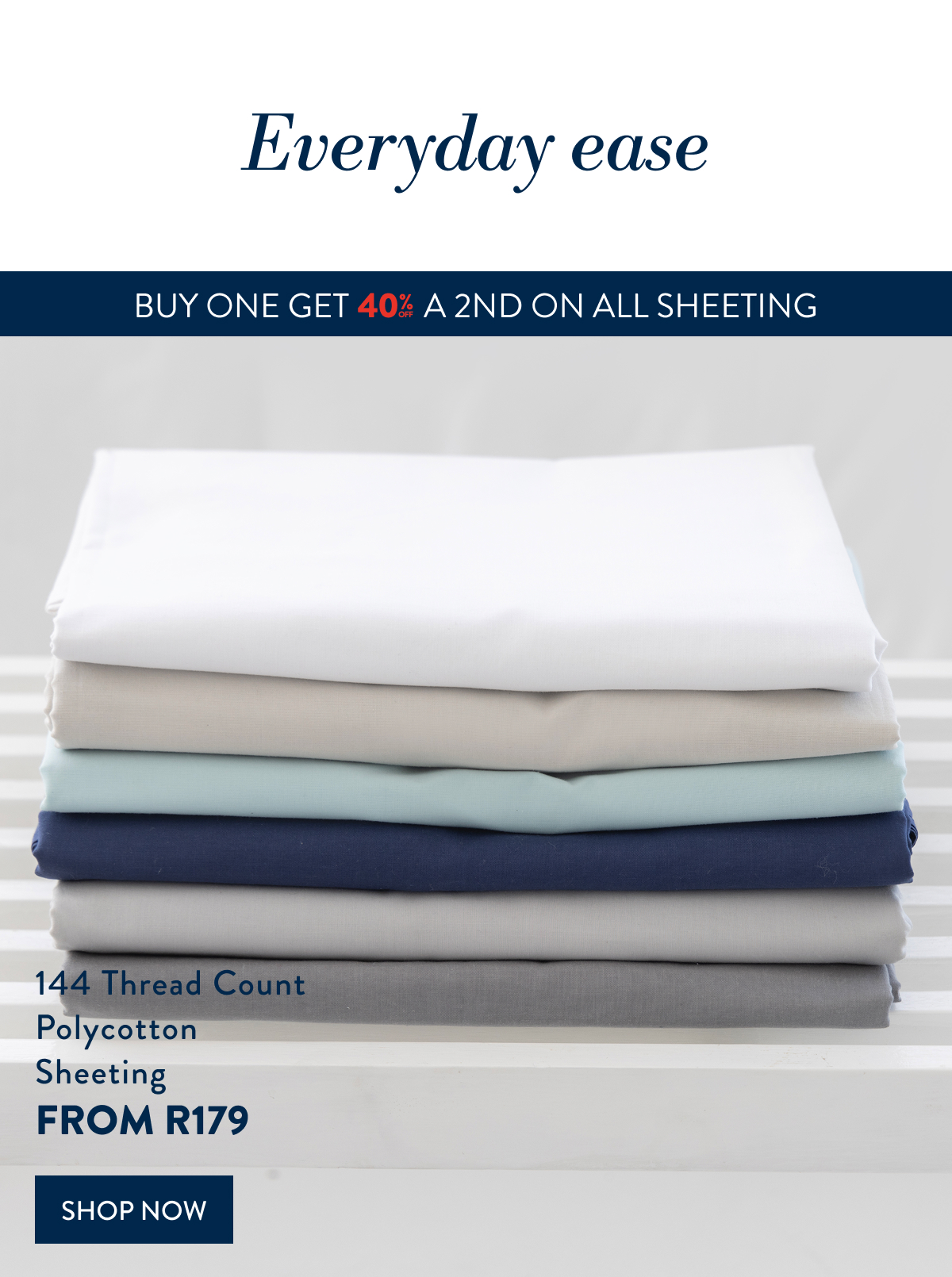 BUY 1 & GET 40% OFF 2ND ON ALL SHEETING