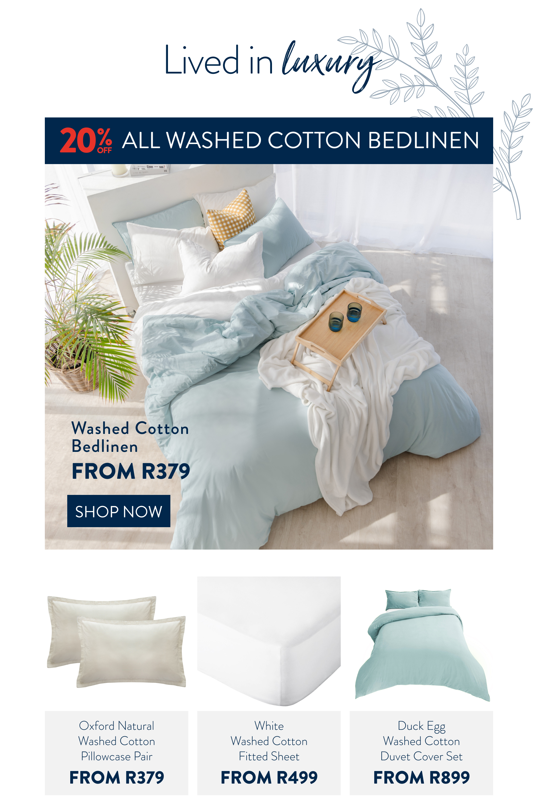 Get 20% OFF ALL Washed Cotton FROM: