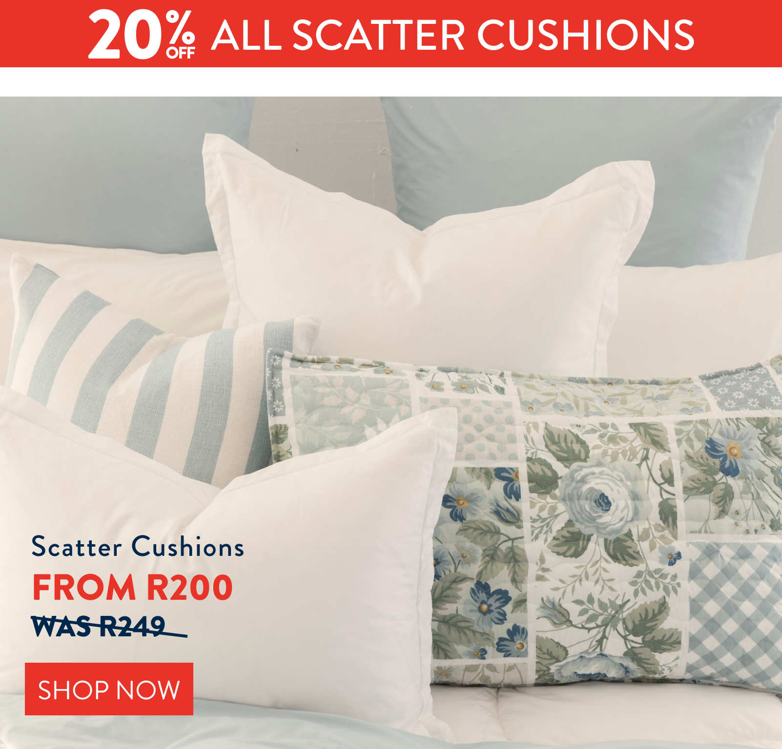 20% OFF ALL SCATTER CUSHIONS FROM: 