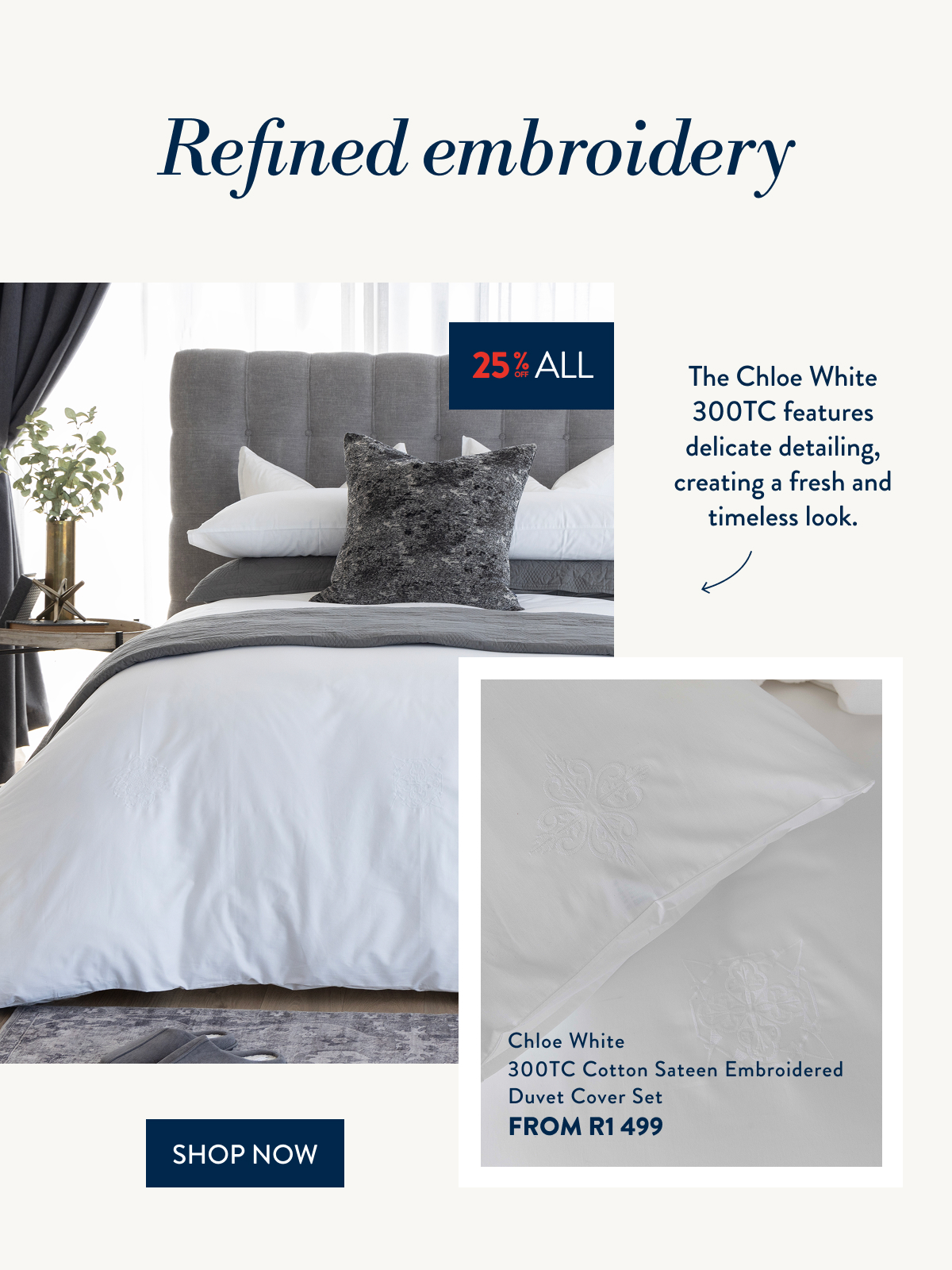 25% OFF ALL DCS - Chloe White DCS 300TC Embroidered