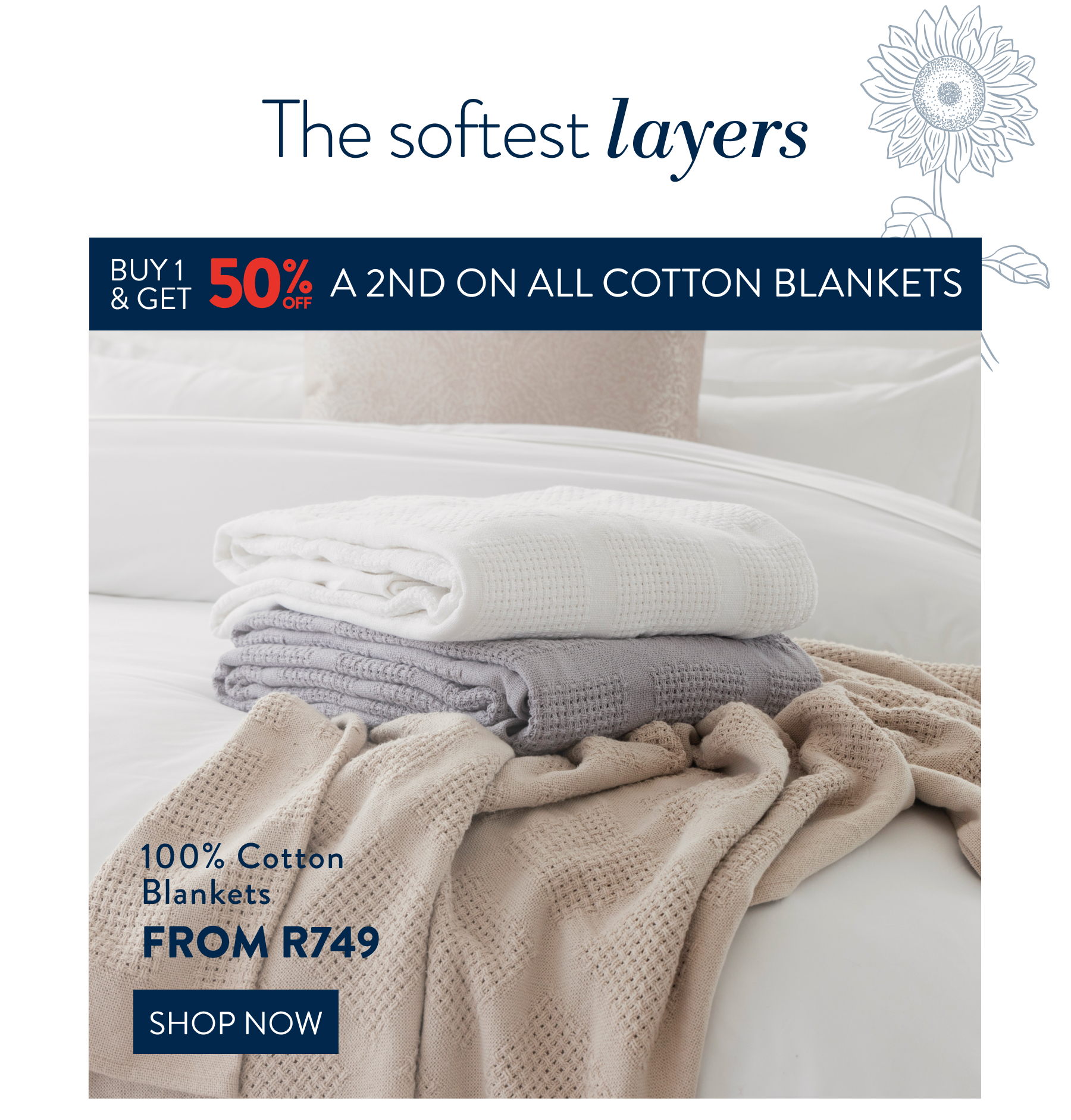 Buy 1 & Get 50% OFF on ALL Cotton Blankets FROM: 