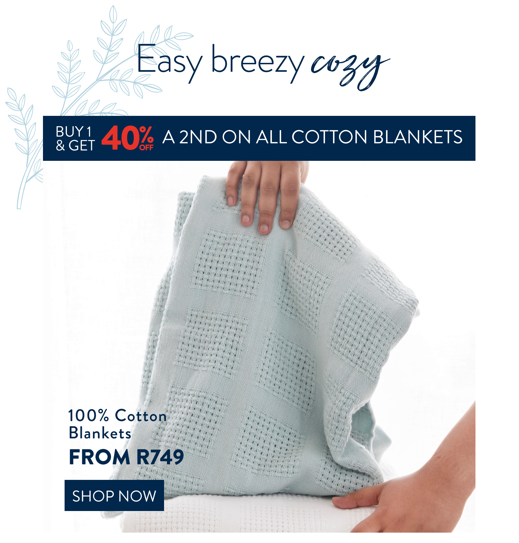 Buy 1, Get 40% a 2nd ALL Cotton Blankets FROM: 