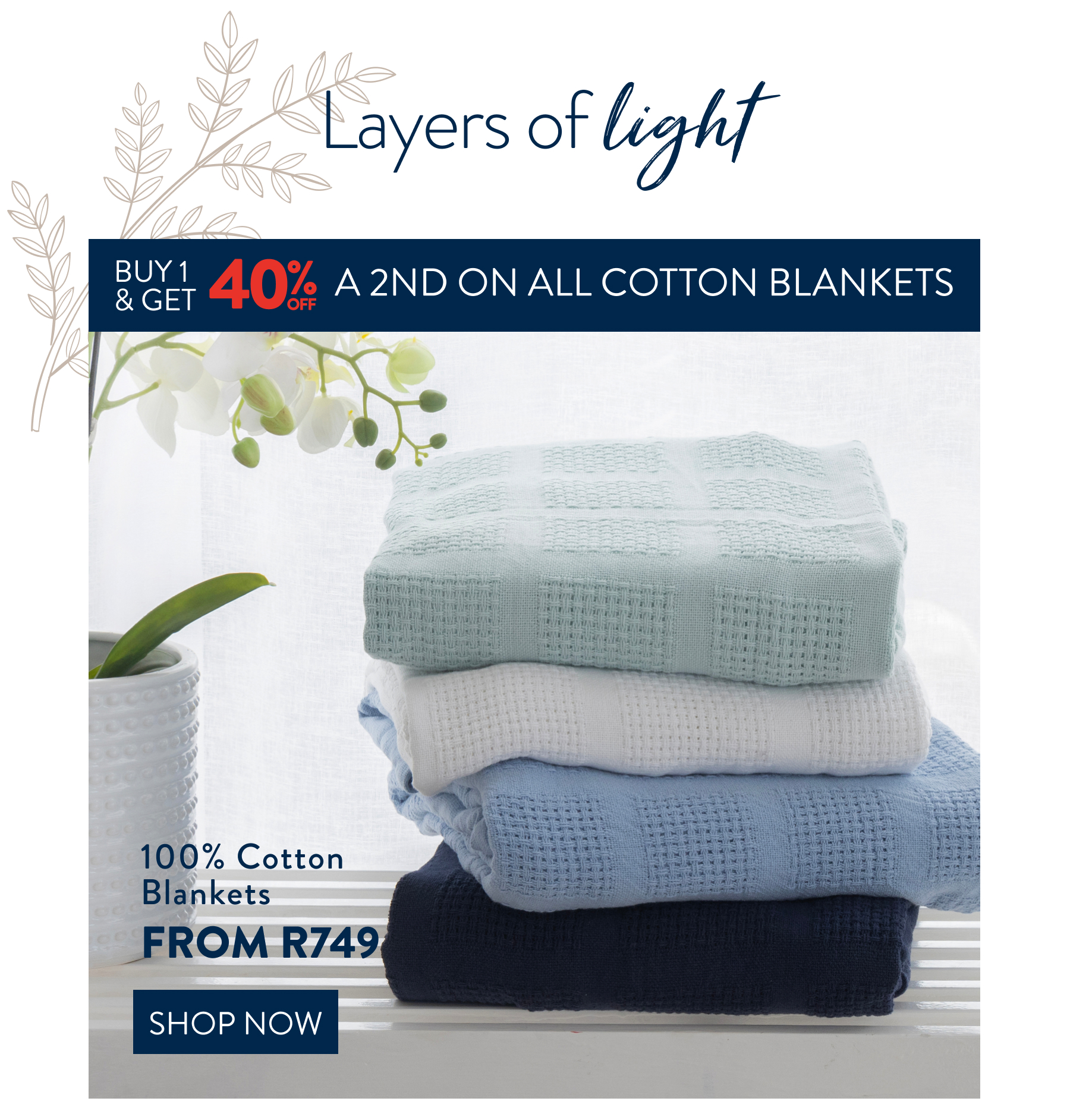 Buy 1, Get 40% a 2nd ALL Cotton Blankets FROM: 