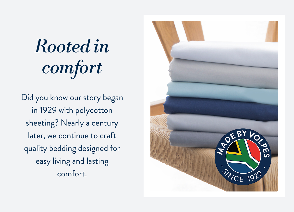 Rooted in comfort since 1929