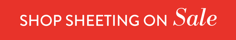 Shop Sheeting on Sale FROM: