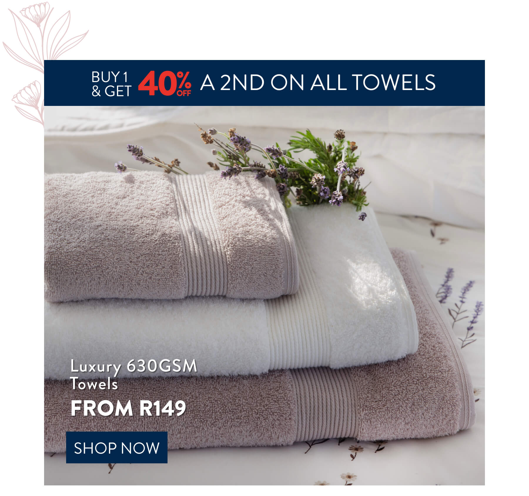  Buy 1, Get 40% OFF 2nd Towels FROM: 