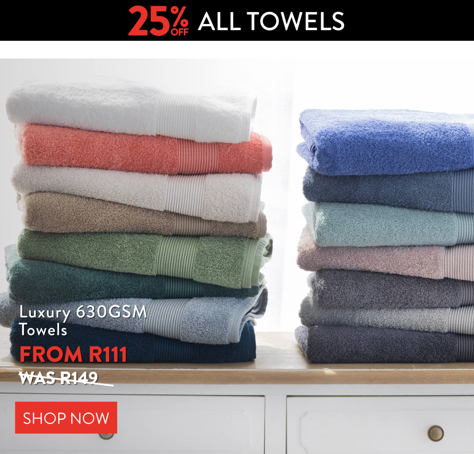 Get 25% OFF ALL Towels: 