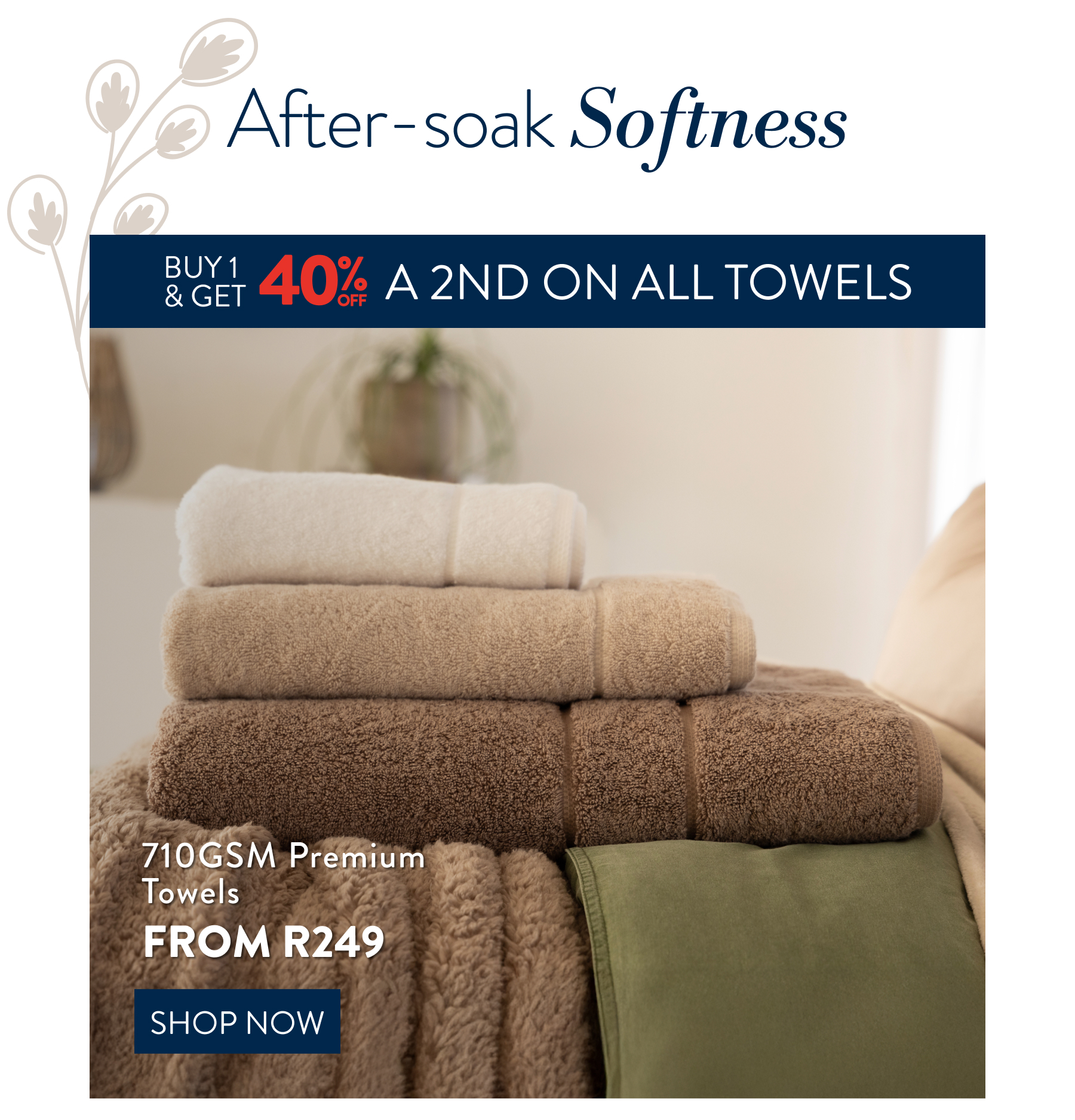Buy 1 & get 40% off a 2nd on ALL Towels FROM: 