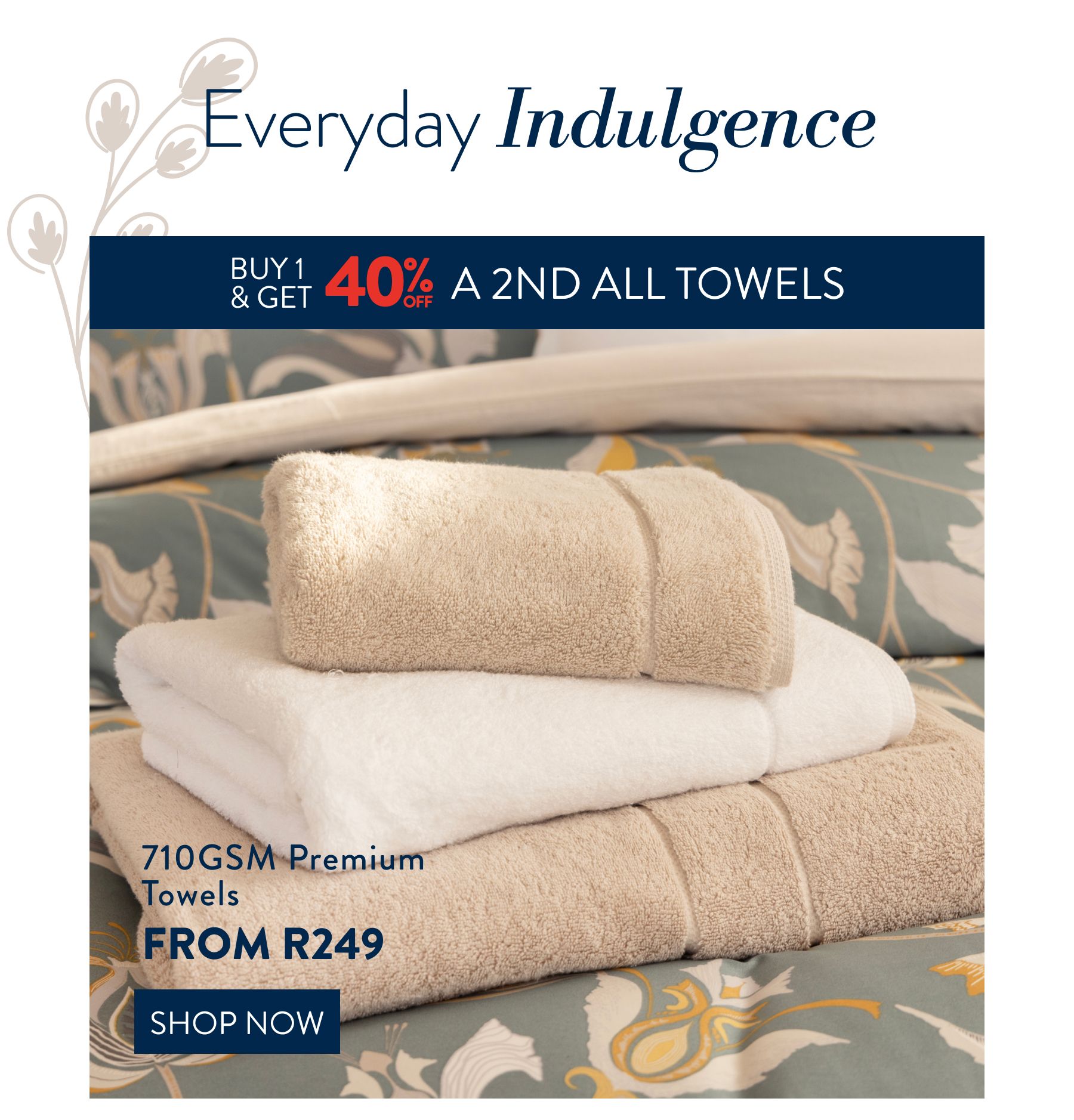 Buy 1 & Get 40% OFF a 2nd ALL Towels FROM: 