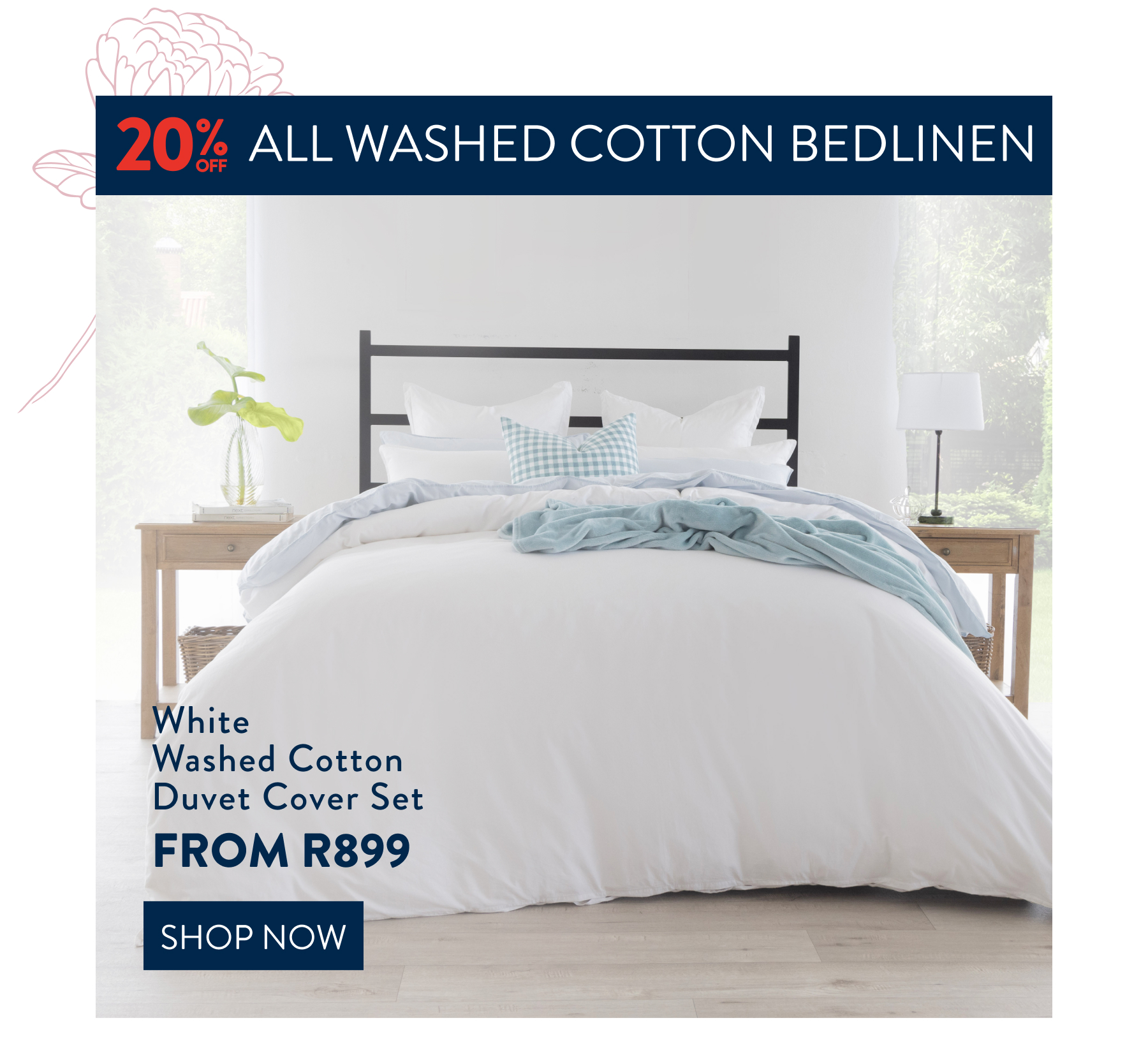 20% OFF ALL Washed Cotton FROM: 