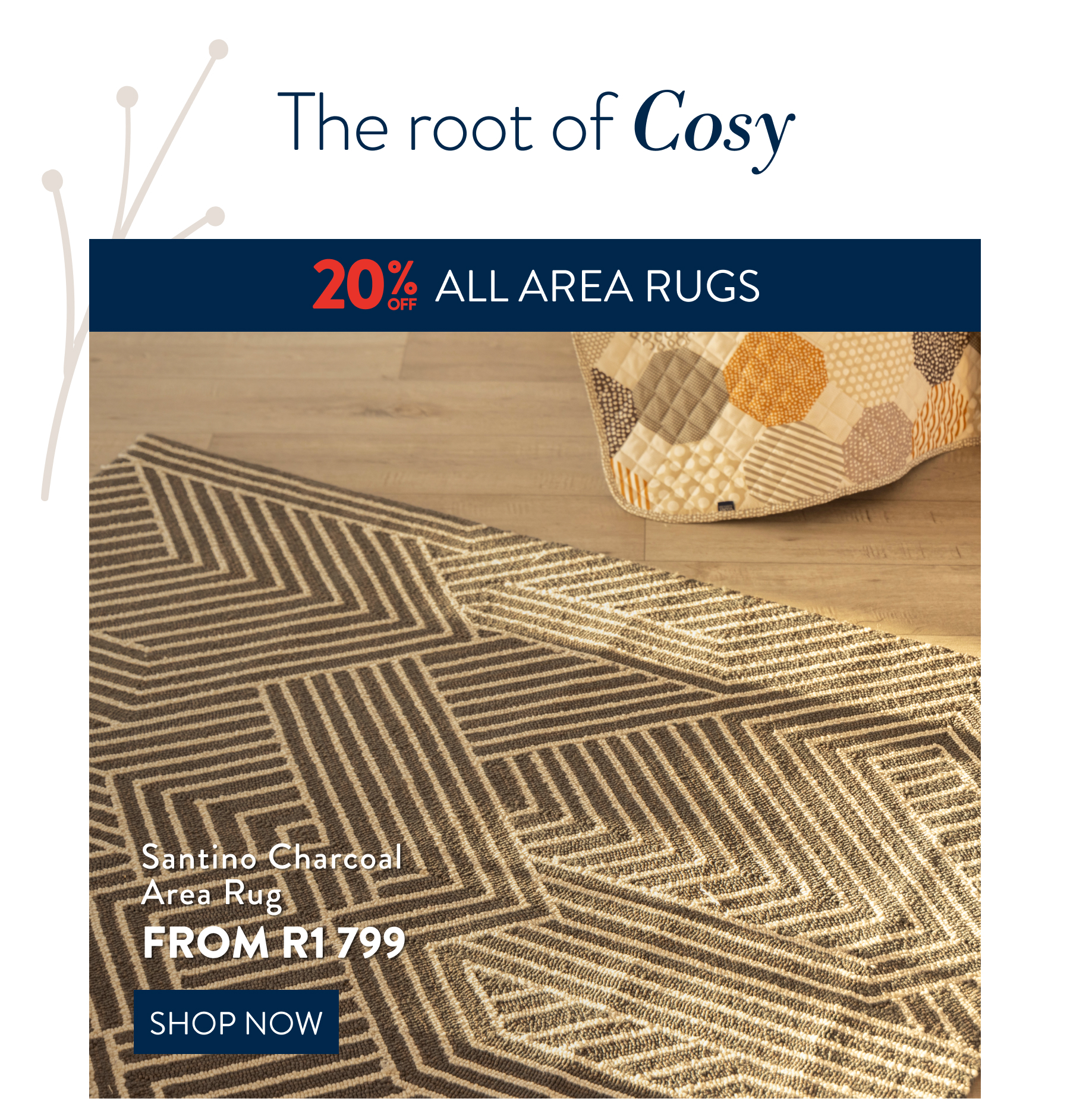 20% OFF Santino Charcoal Rug FROM: 