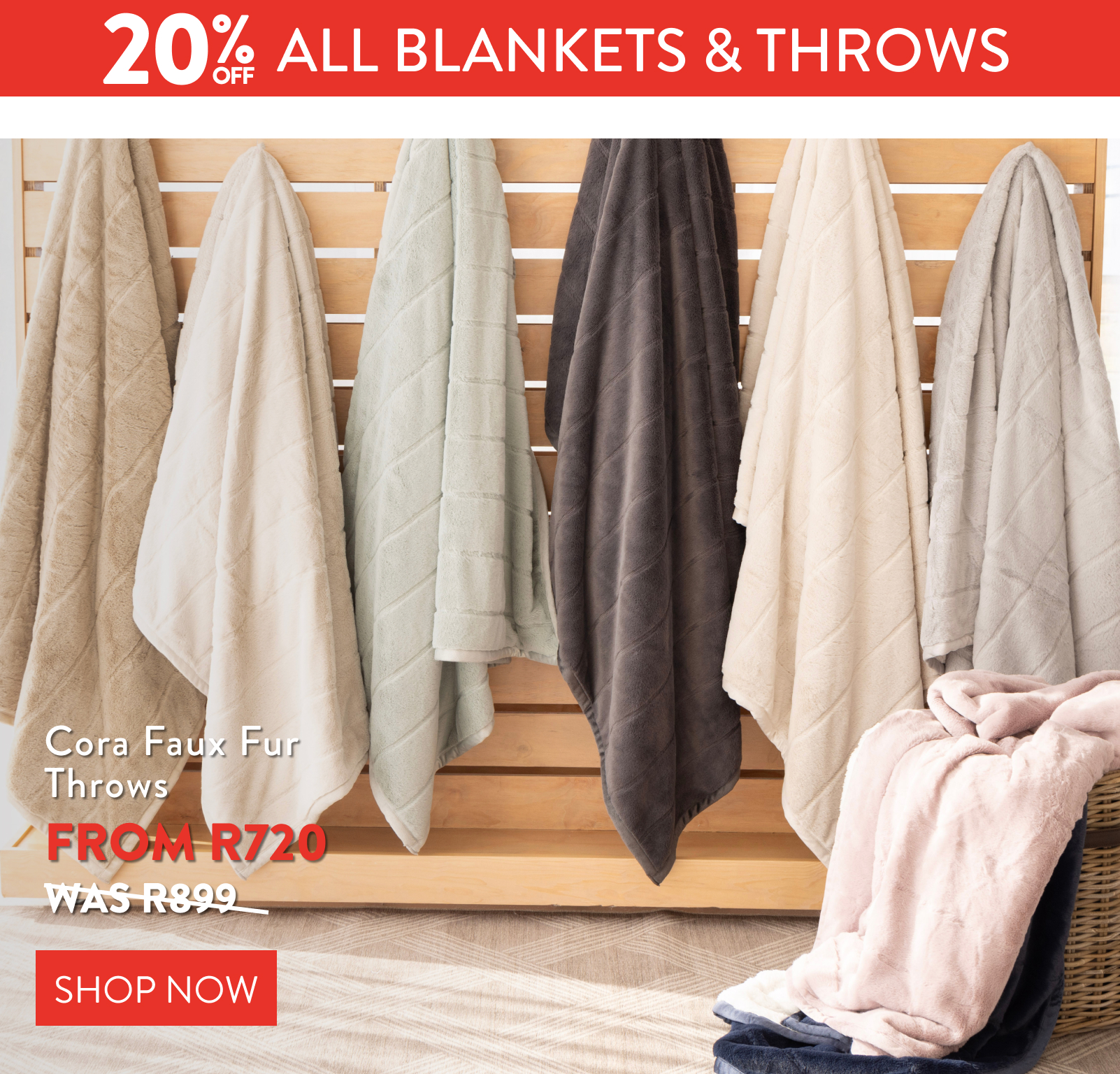 20% OFF ALL BLANKETS & THROWS FROM: 