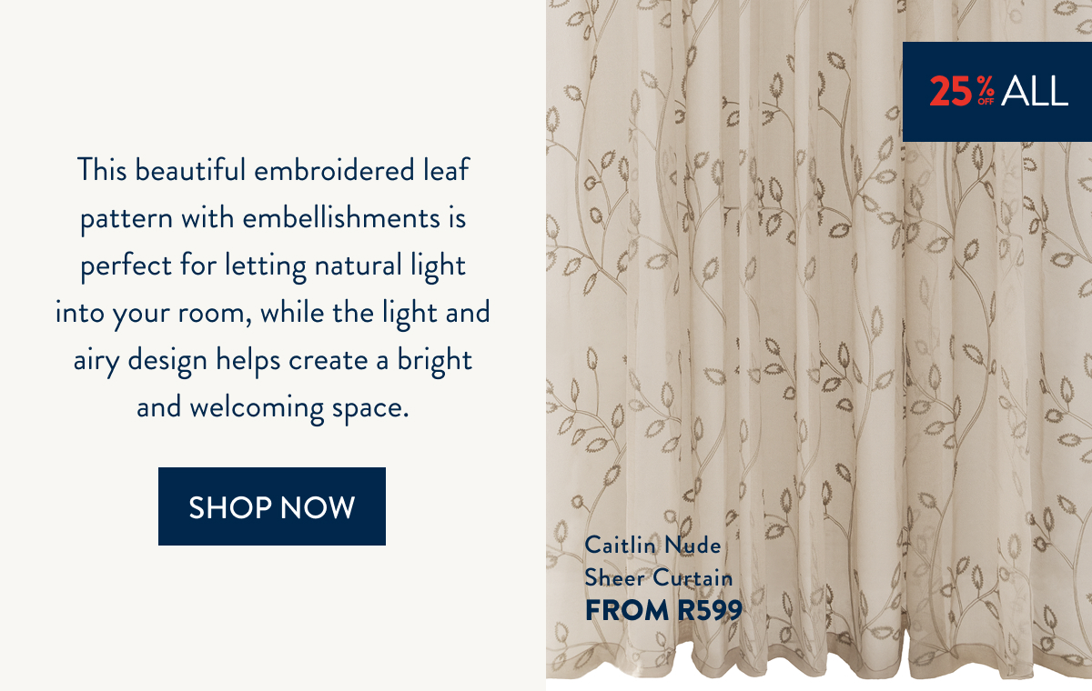25% OFF ALL CURTAINS - Caitlin Sheer