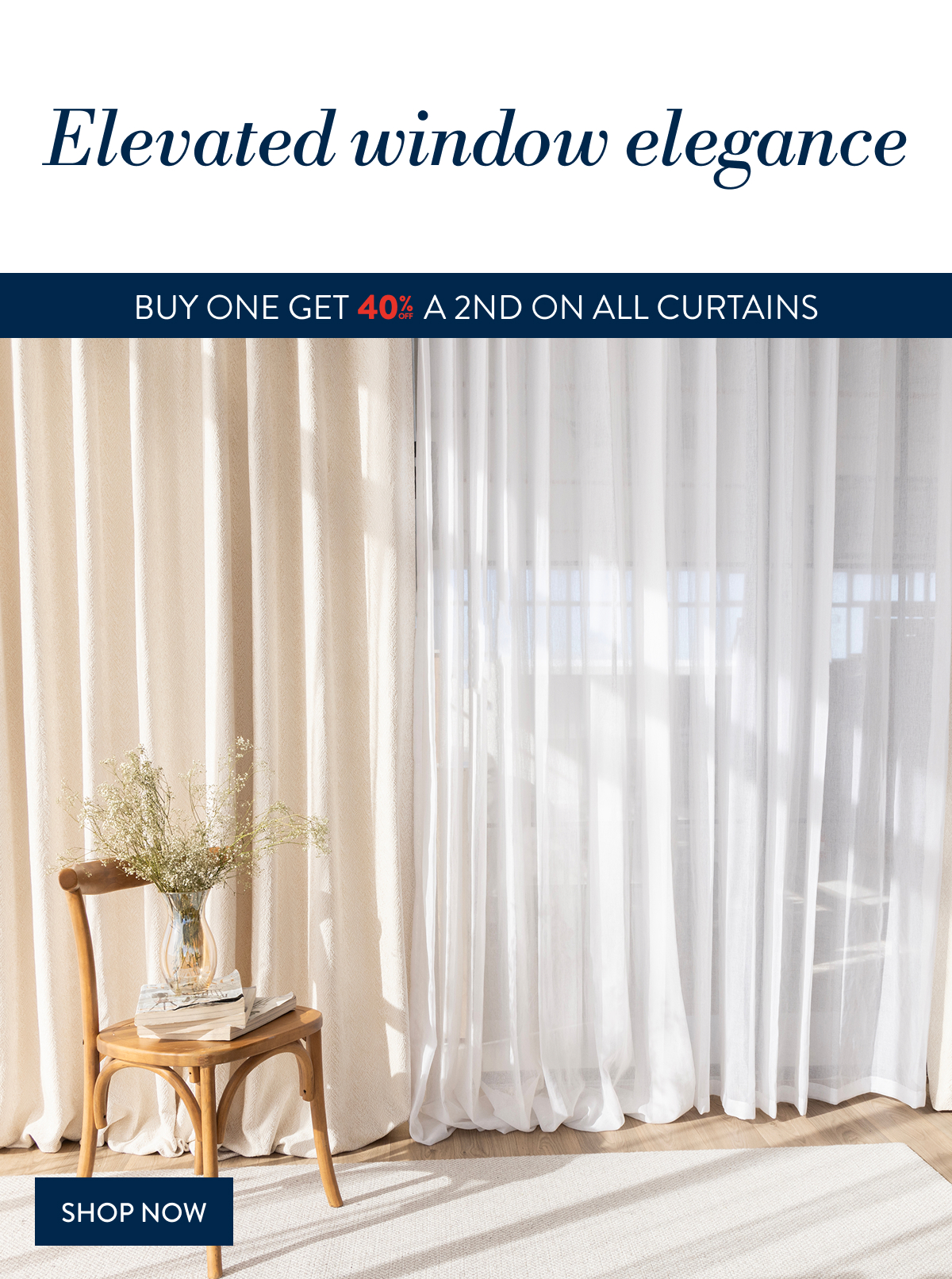 BUY 1 & GET 40% OFF 2ND - CURTAINS
