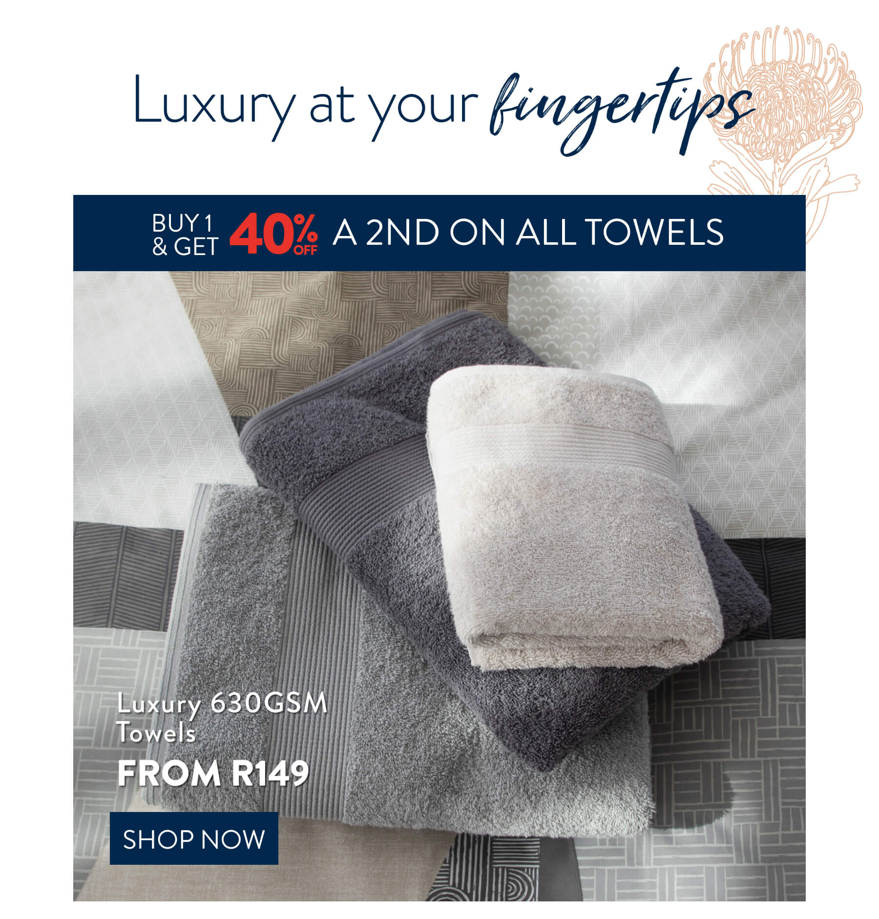 40% OFF 2nd ALL Towels From: 