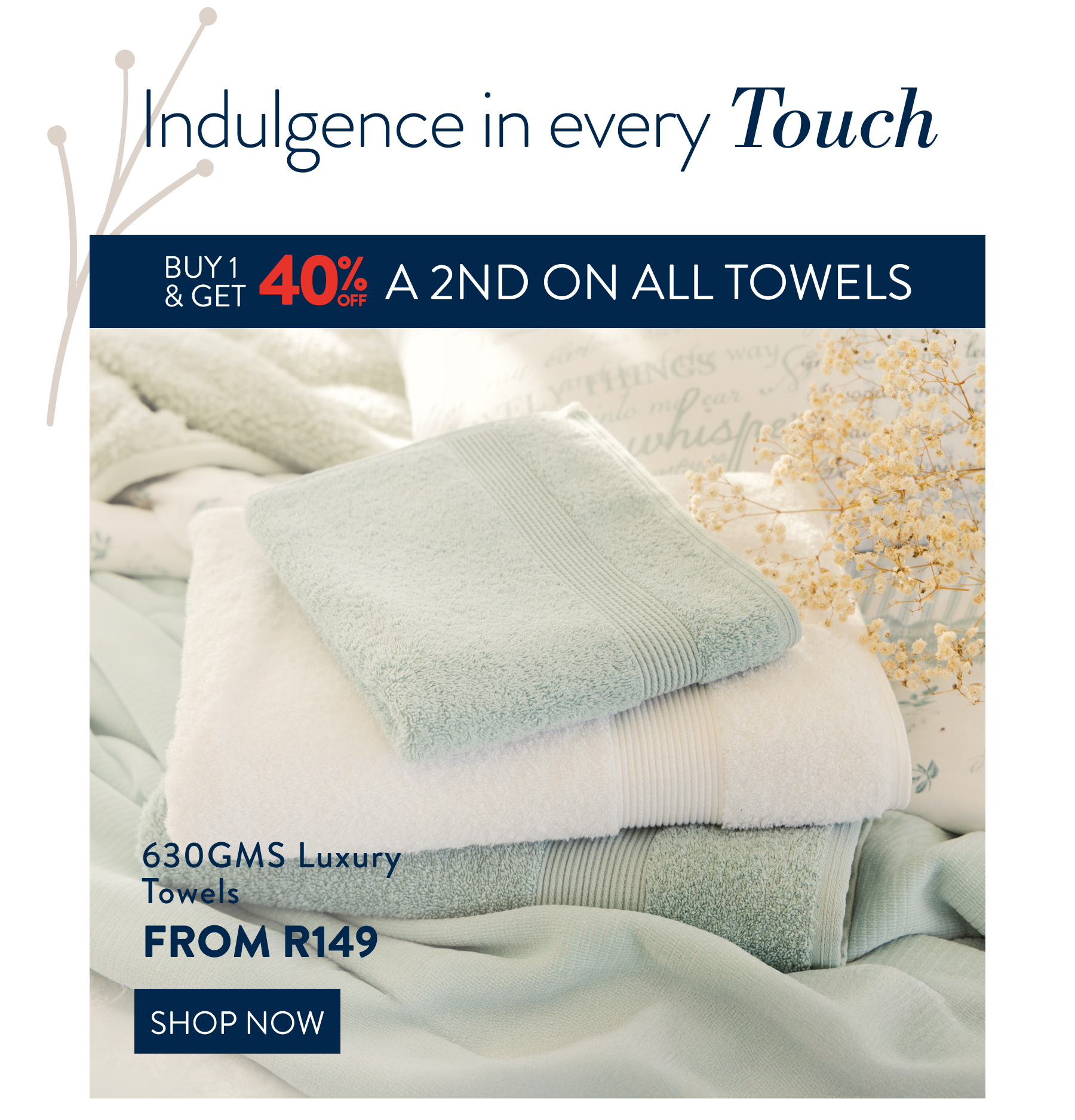 Buy 1 & Get 40% OFF a 2nd on ALL Towels FROM: 
