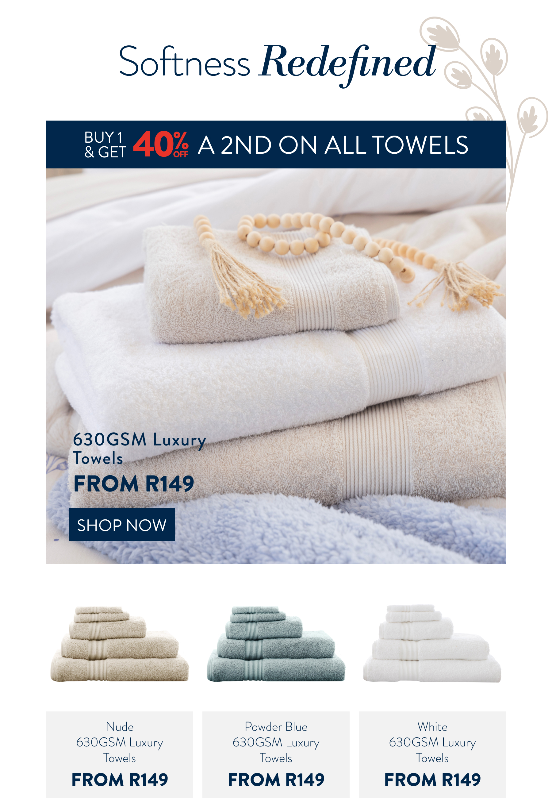 Buy 1 & Get 40% a 2nd OFF on ALL Towels FROM: 