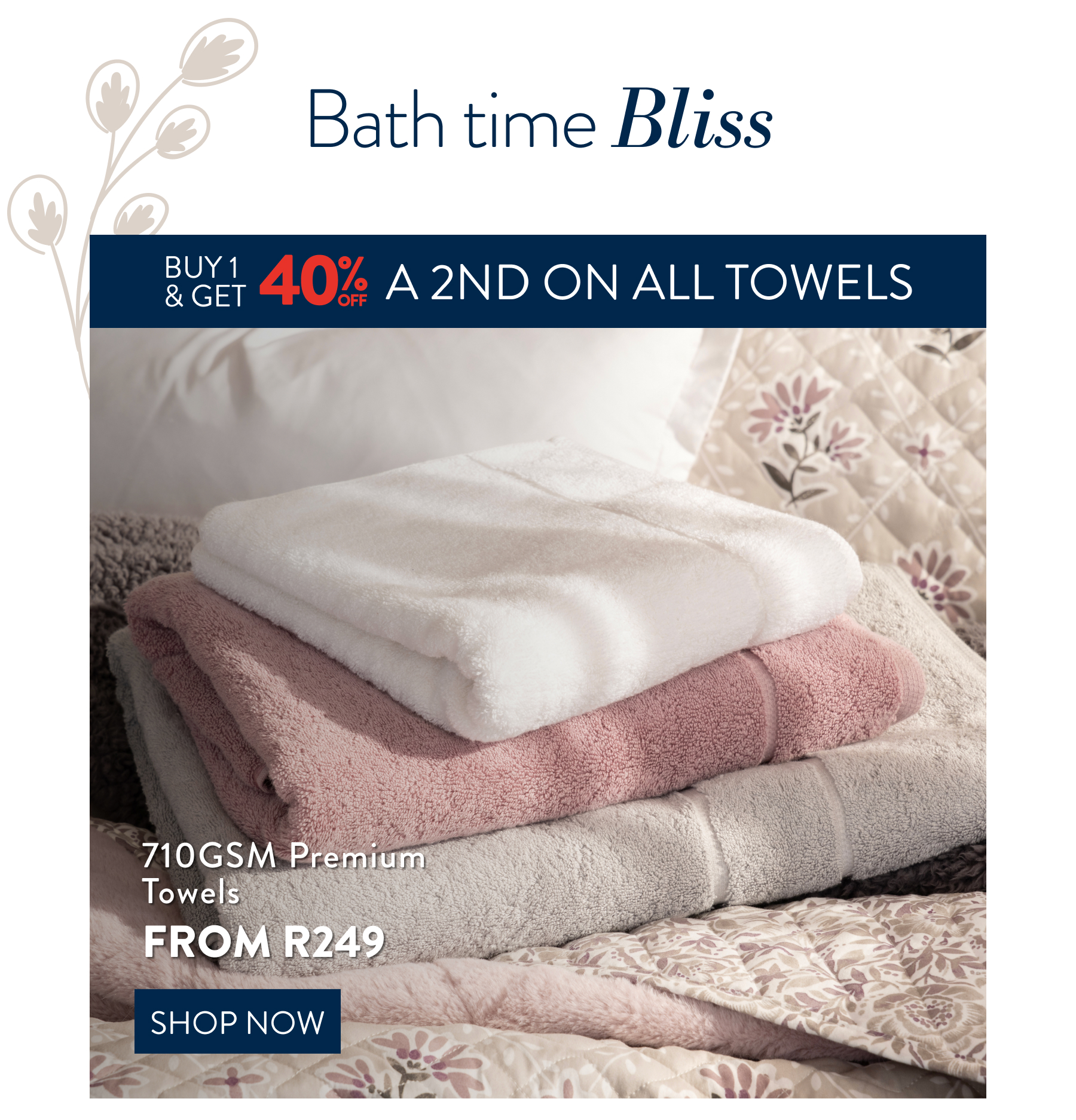 Buy 1 & get 40% off a 2nd on ALL Towels FROM: 