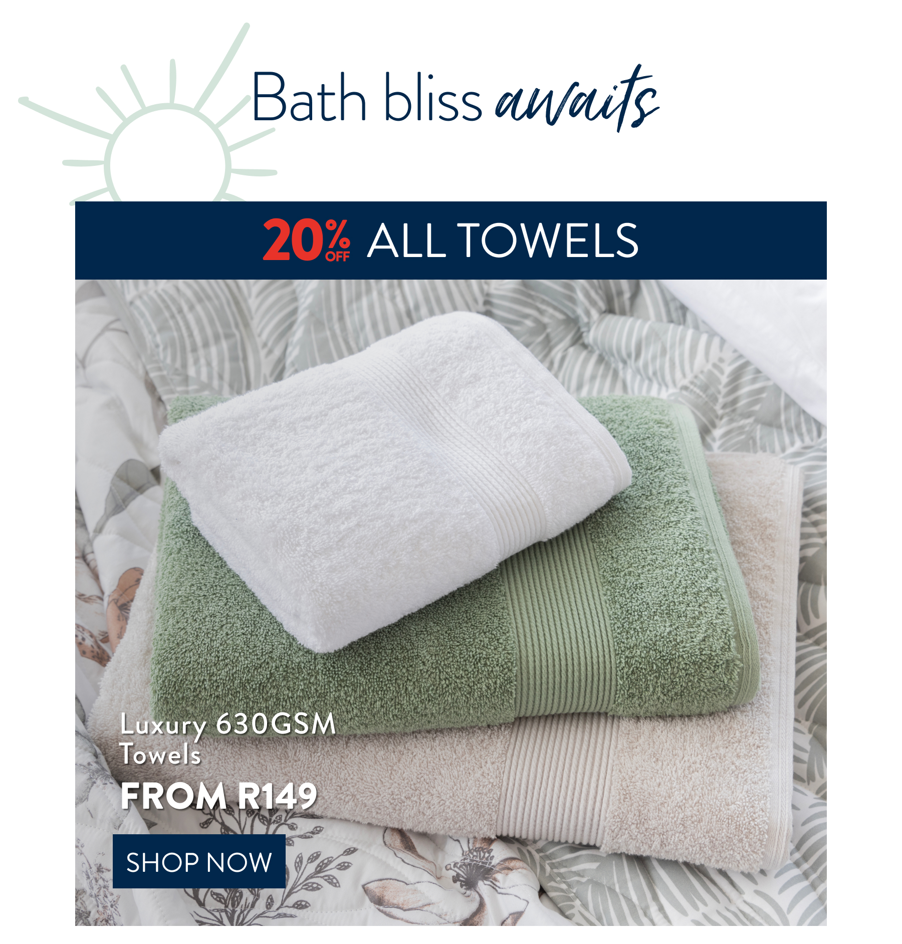 20% OFF ALL TOWELS FROM: 