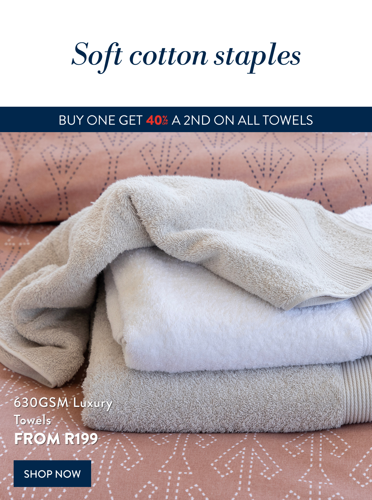 BUY 1 & GET 40% OFF 2ND - TOWELS