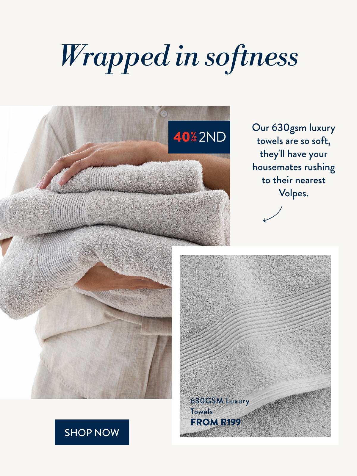 BUY ONE, GET 40% OFF 2ND - Towels