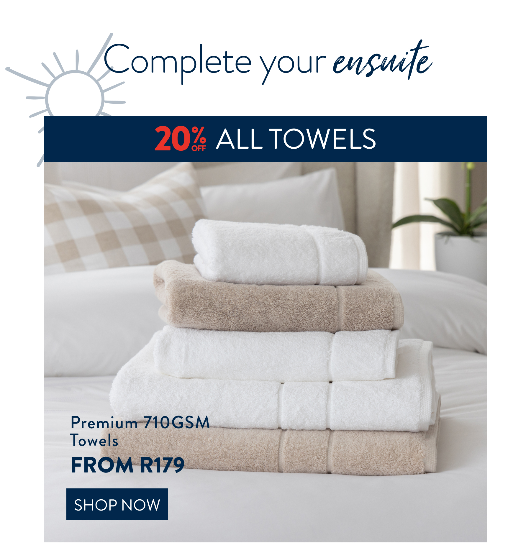20% OFF Towels FROM: