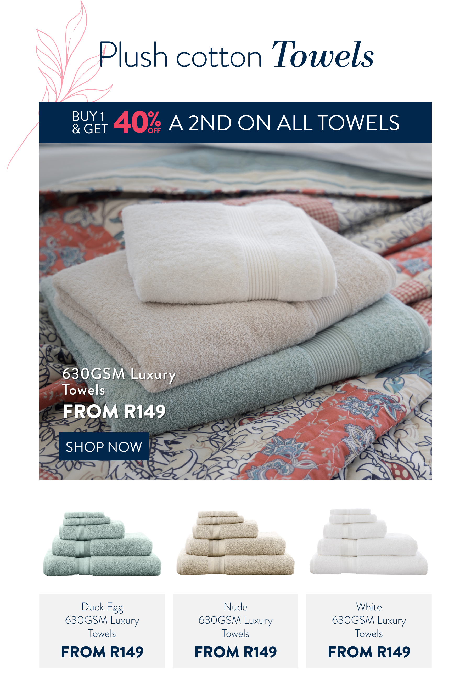 Buy 1 & Get 40% OFF a 2nd ALL Towels FROM: 