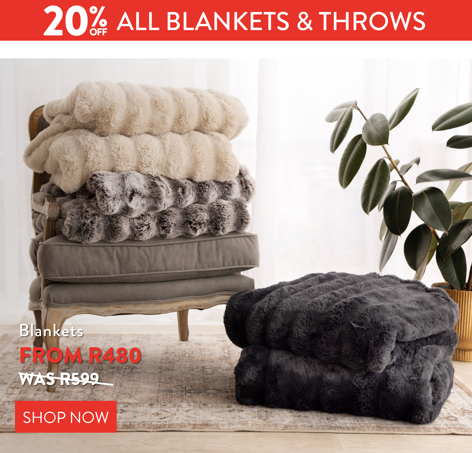 20% OFF ALL BLANKETS FROM: 