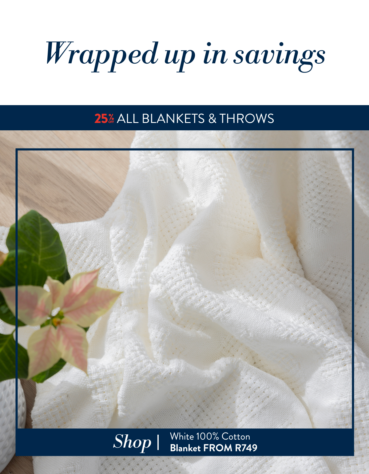 25% OFF ALL Blankets & Throws FROM: 