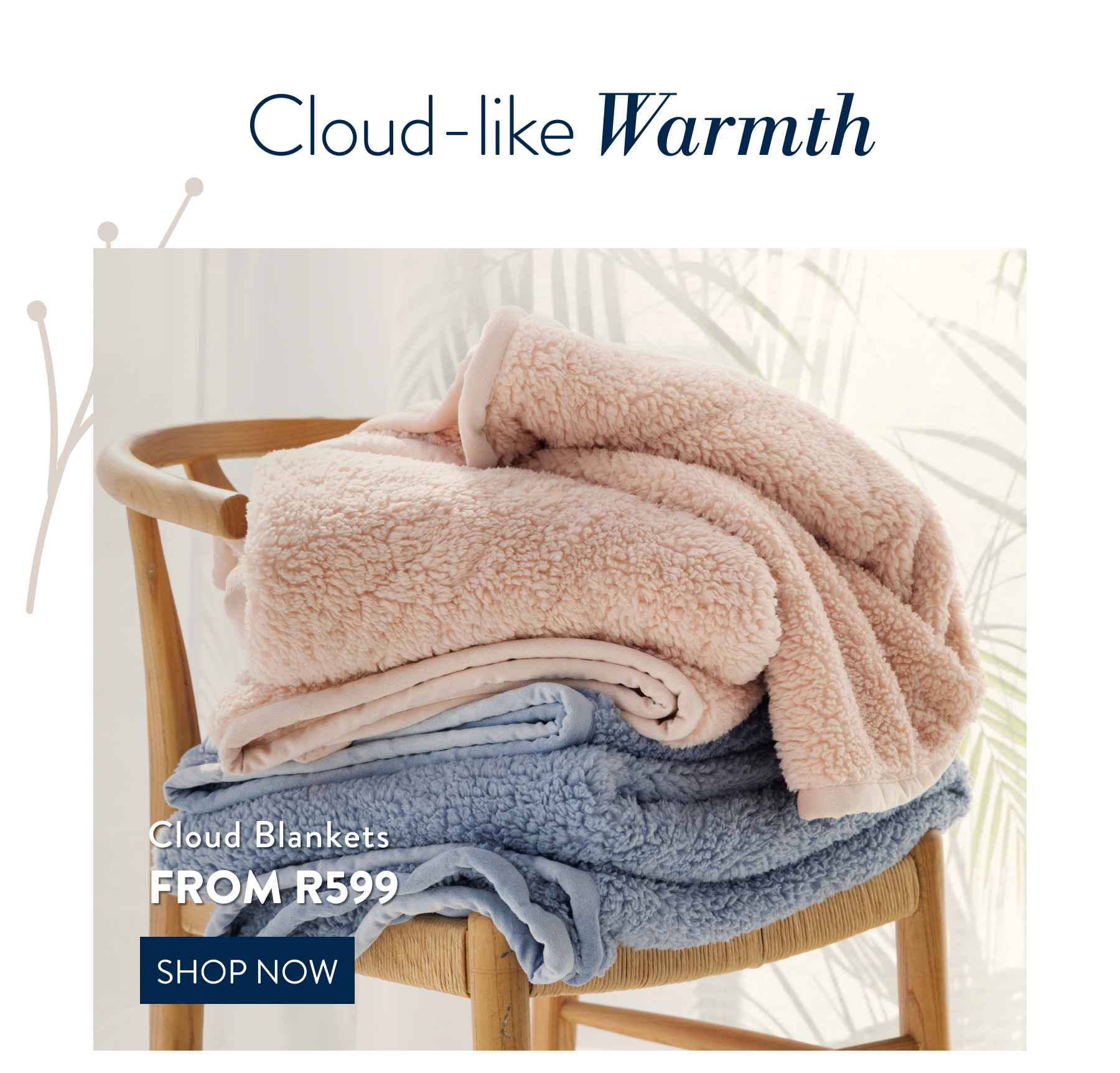 Cloud Blankets FROM: