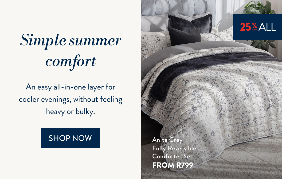25% OFF ALL COMFORTERS - Anita Grey