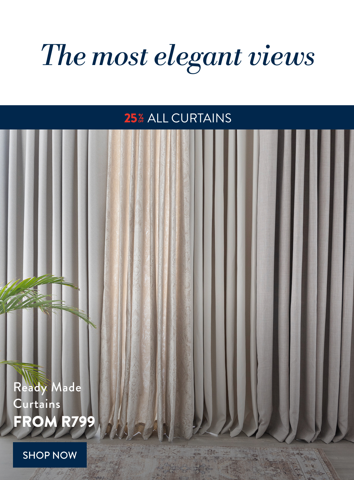 25% OFF ALL CURTAINS