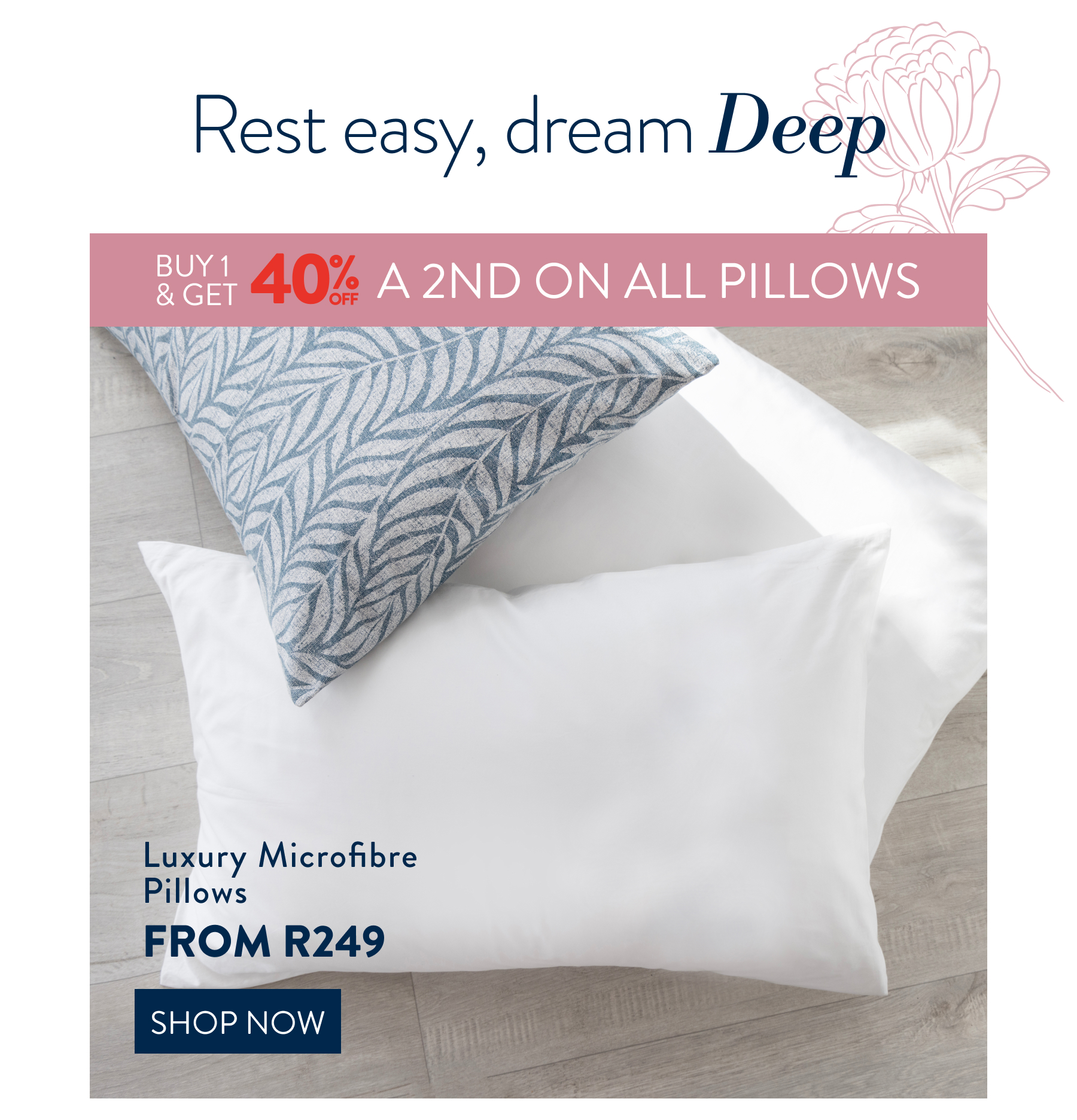 Buy 1 & Get 40% a 2nd On ALL Pillows FROM: