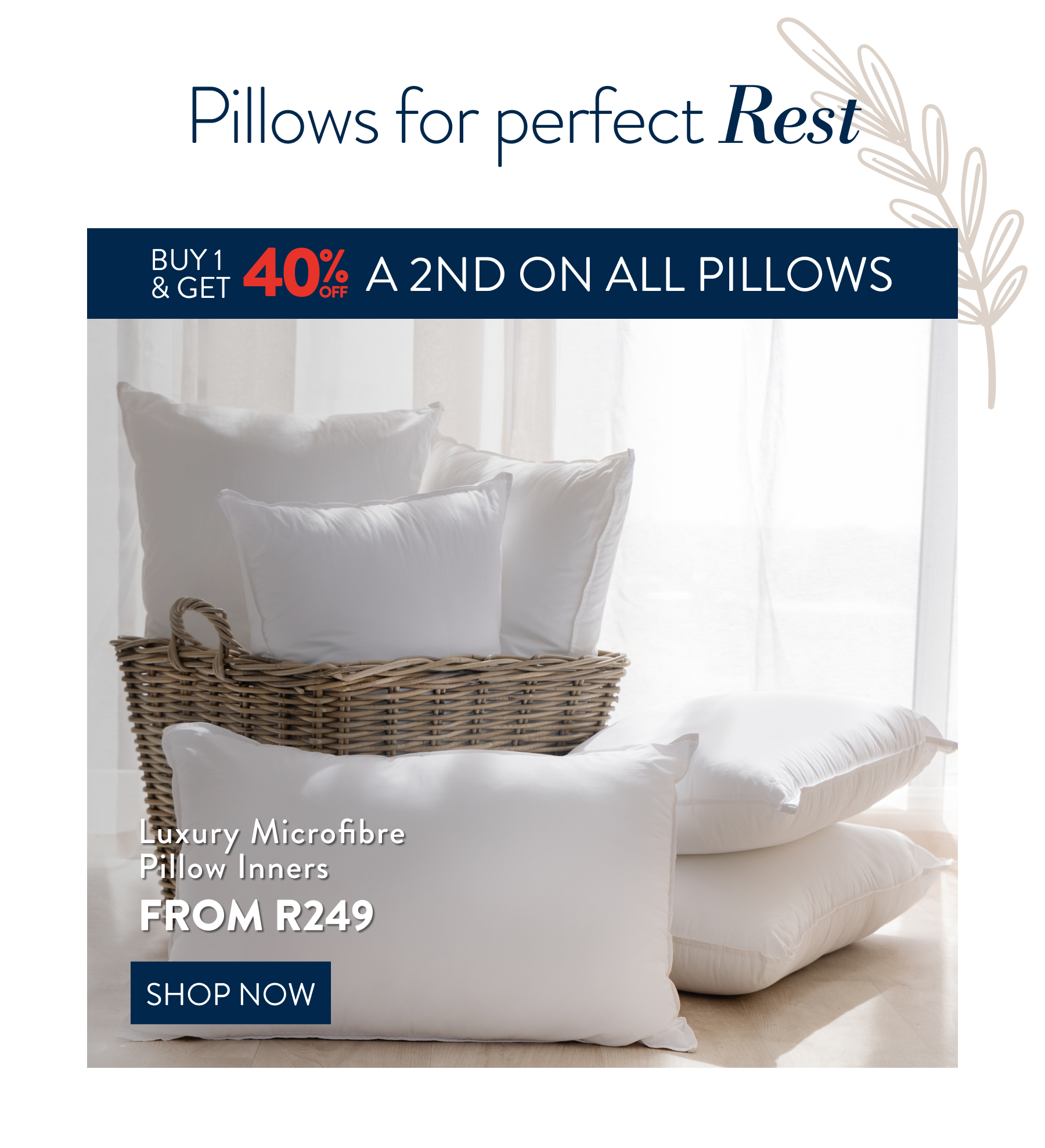 Buy 1 & Get 40% OFF a 2nd ALL PILLOWS FROM: 