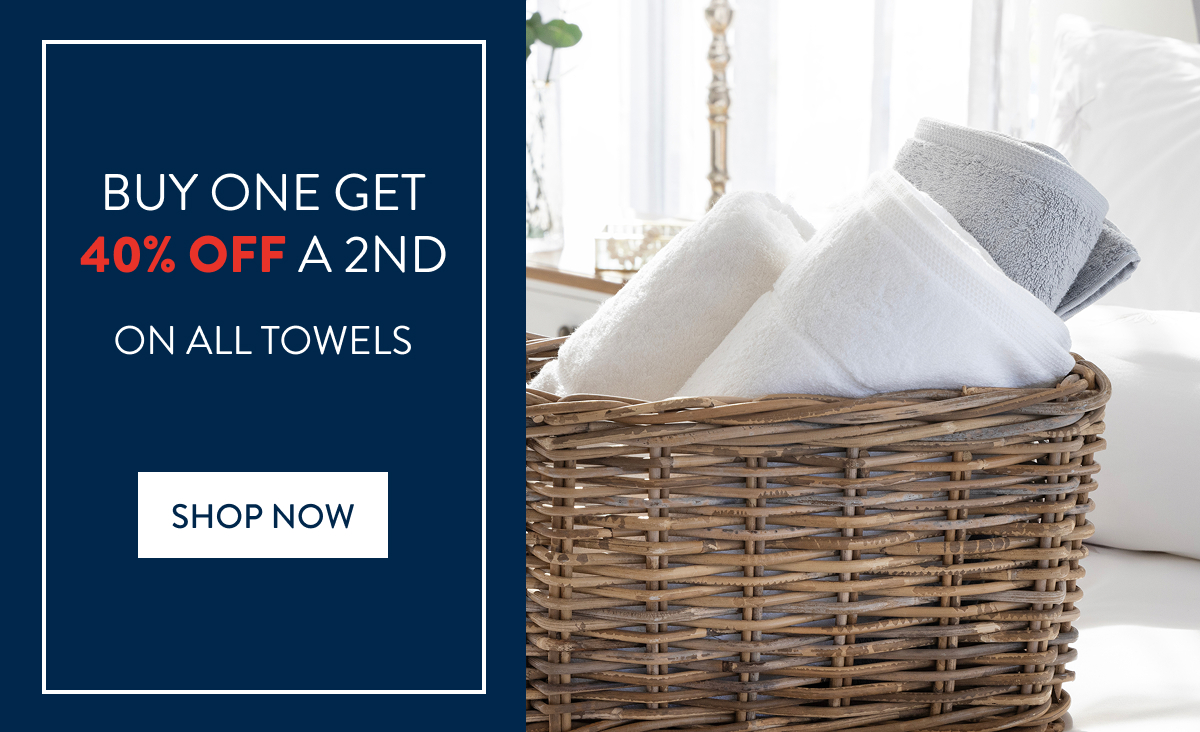 MORE DEALS - Buy 1 & get 40% off 2nd on all towels